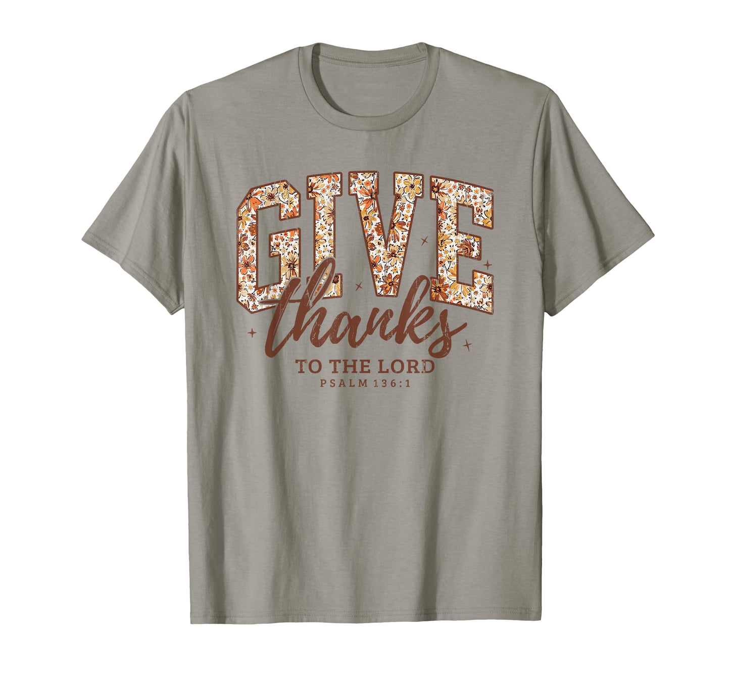 Give Thanks to The Lord, Fall Christian, Bible Verse T-Shirt