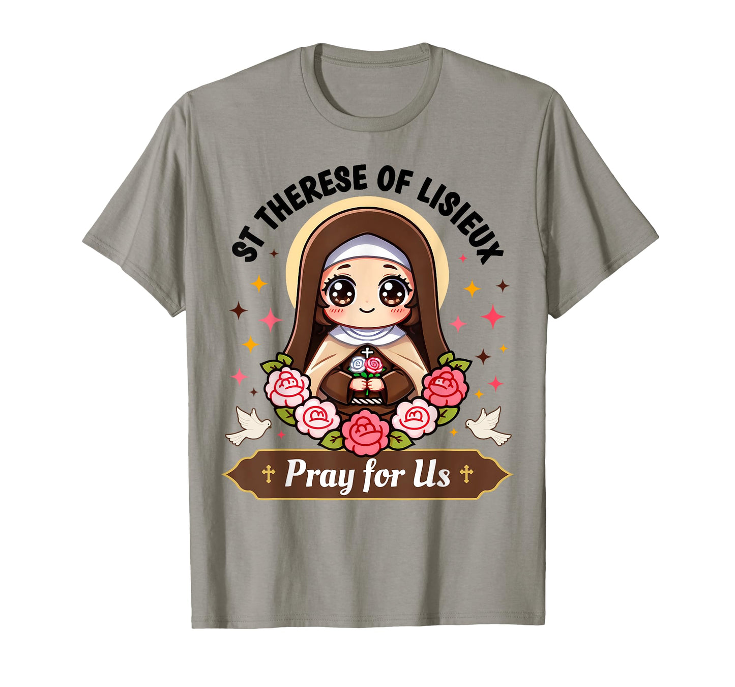 St Therese of Lisieux Pray for Us Catholic Roses for Kids T-Shirt