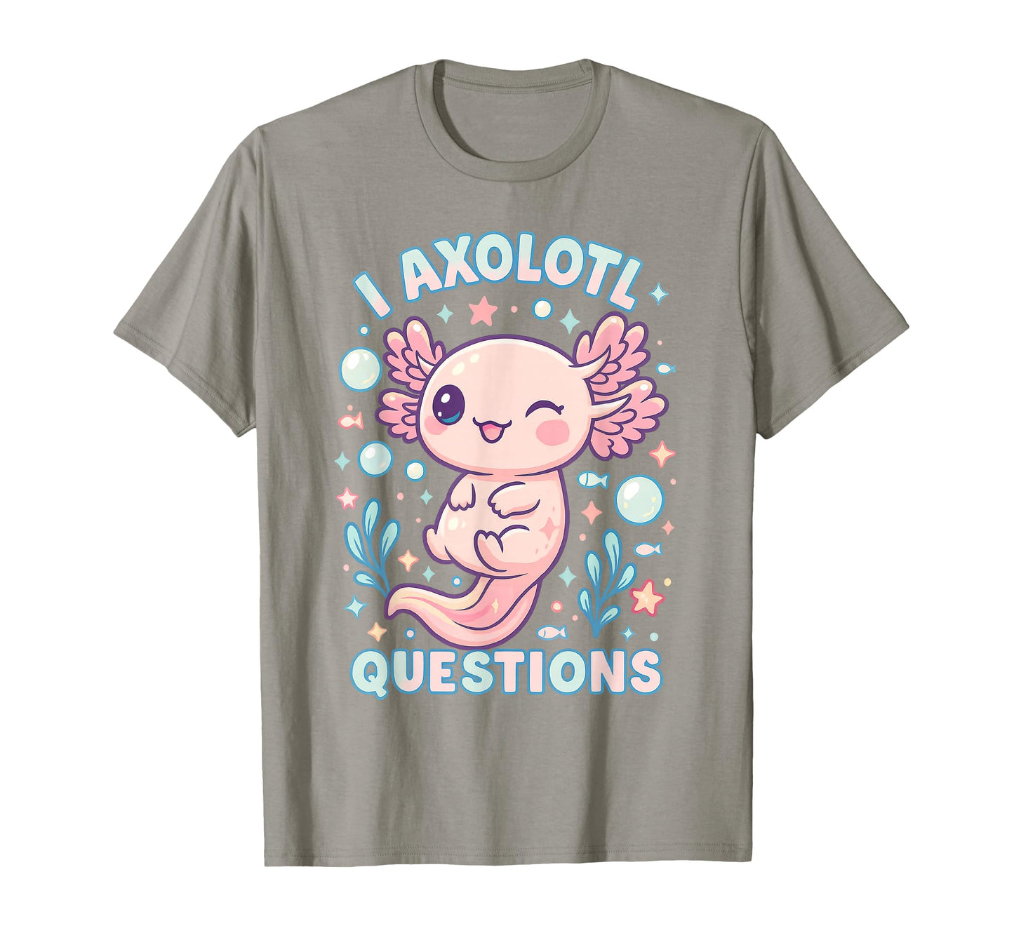 I Axolotl Questions Funny Cute Pun Design T-Shirt