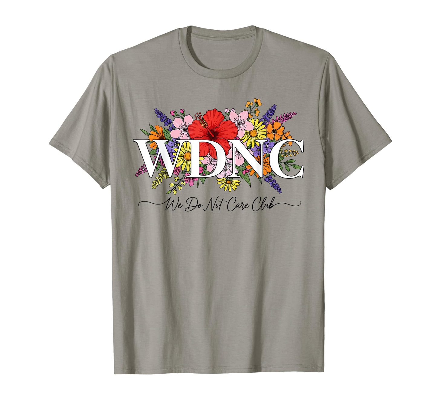 Retro Floral We Do Not Care Club WDNC Menopause Funny Aging T-Shirt