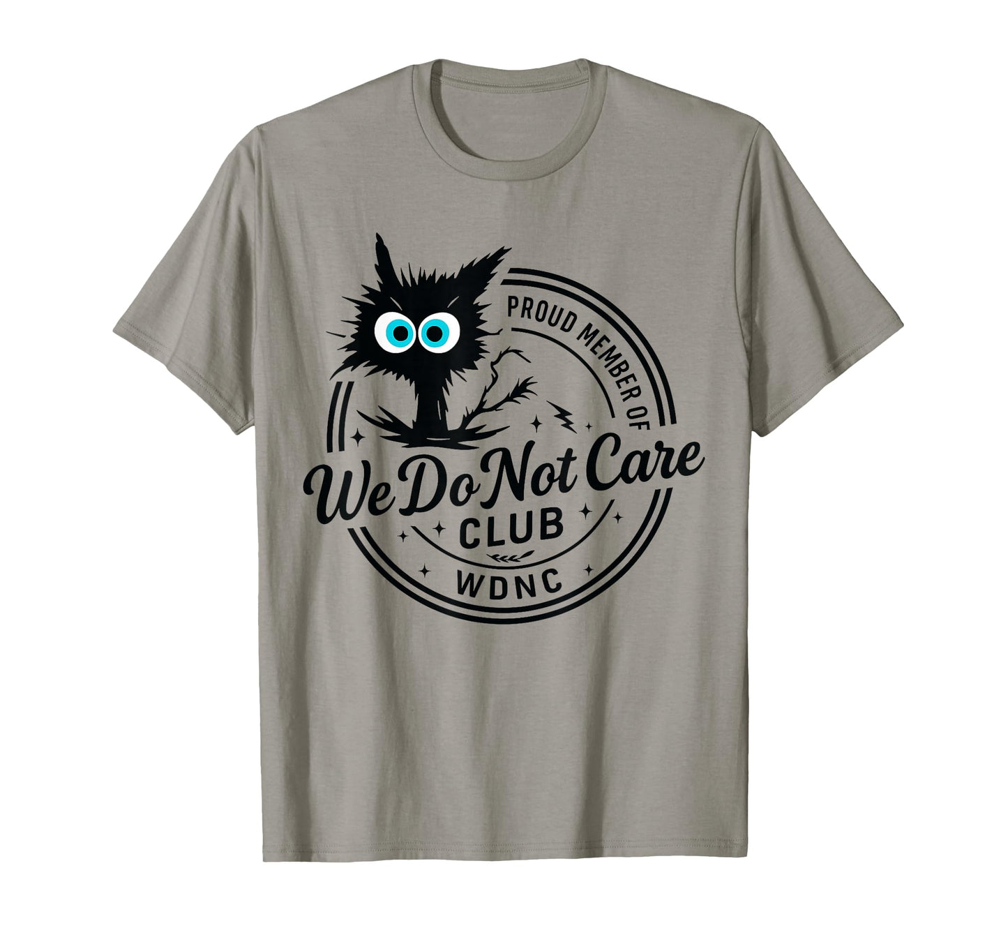 We Do Not Care Club Funny Black Cat Sarcastic Women's WDNC T-Shirt