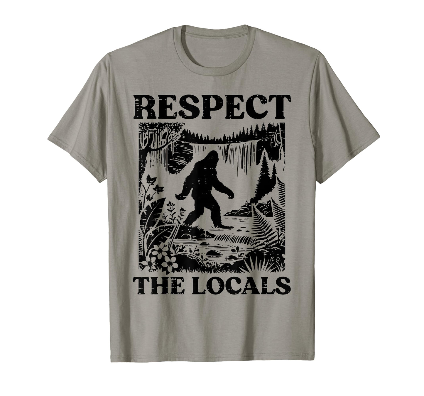 Bigfoot Respect Locals Vintage Sasquatch Park Women Men Kids T-Shirt