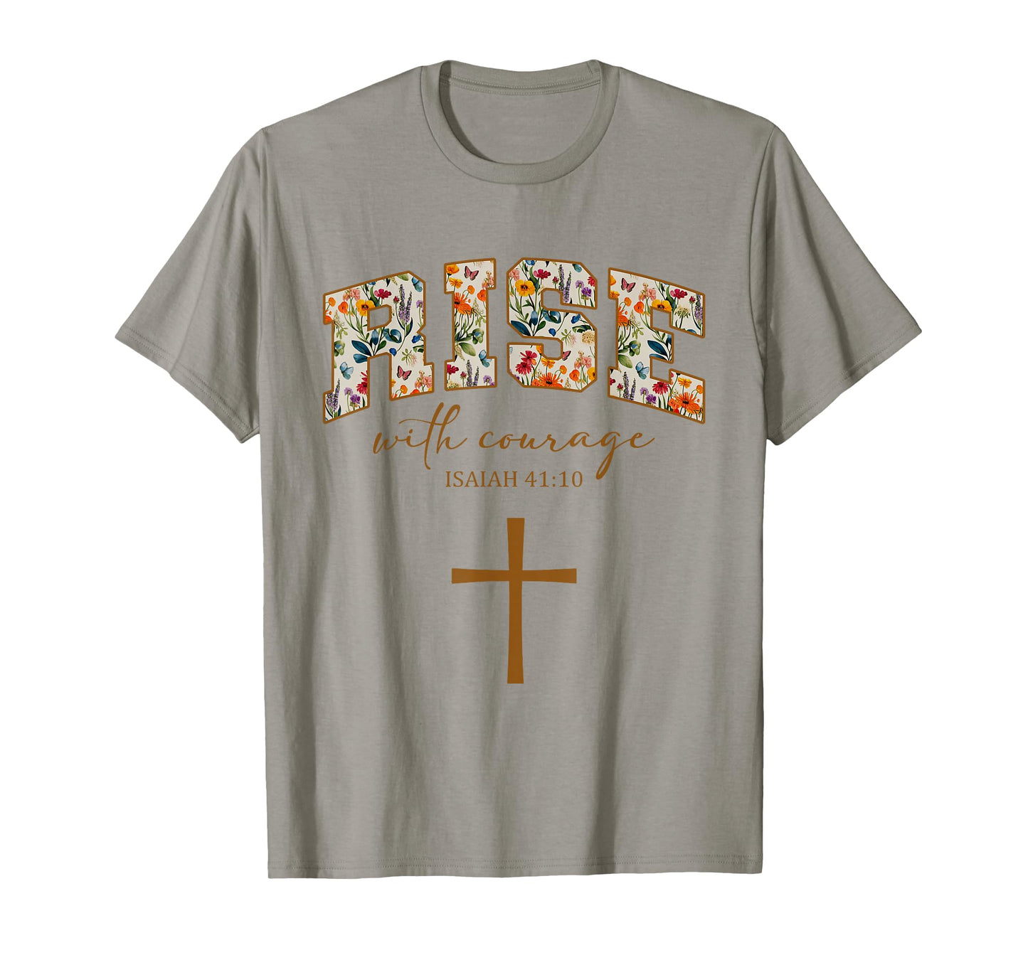 Rise with Courage Cross Christian Religion Bible Scripture T-Shirt