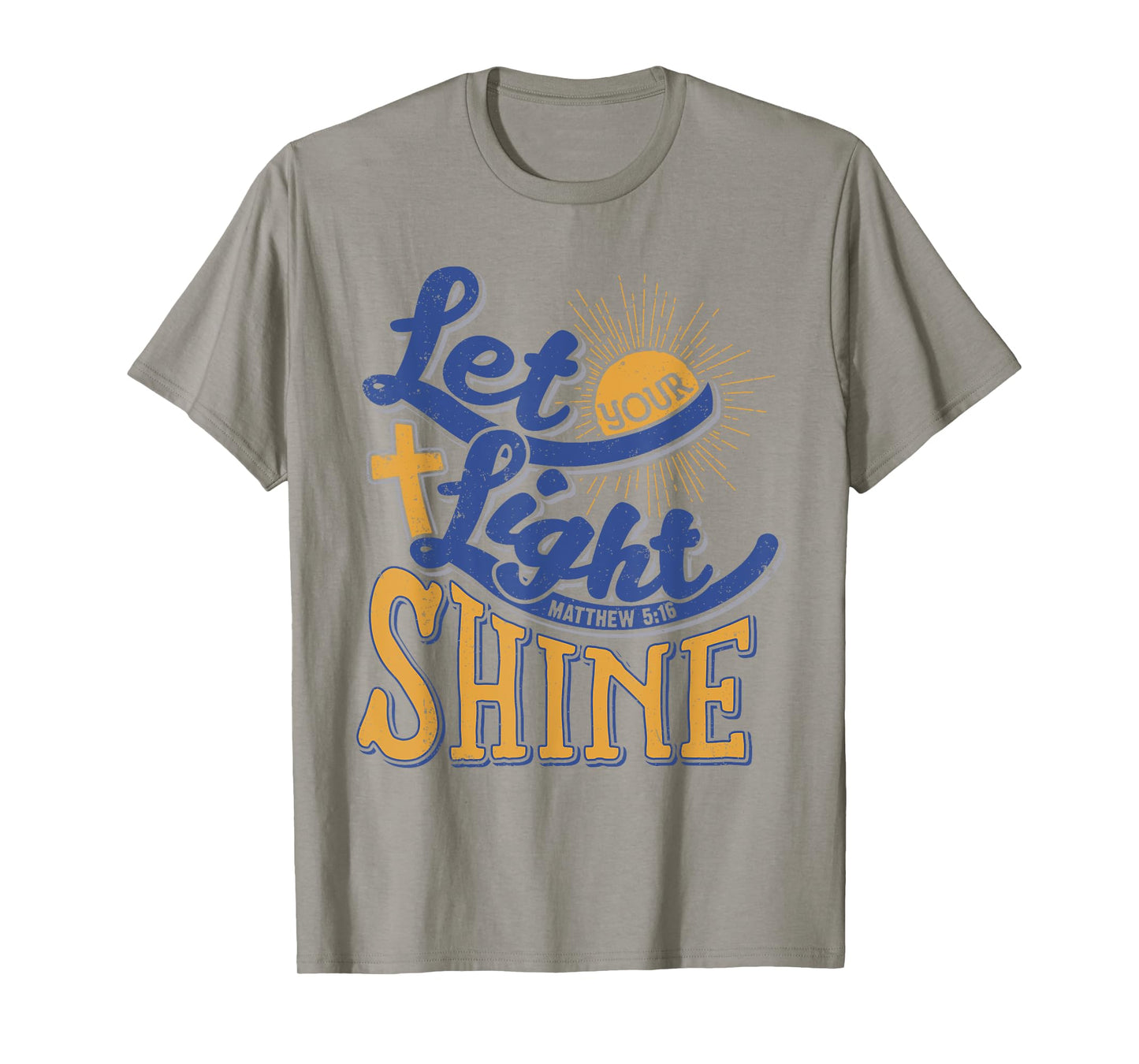 Let Your Light Shine Christian Gift Bible Quote T-Shirt T-Shirt