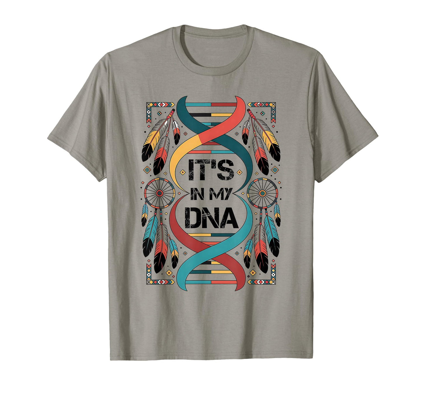 It's In My DNA indigenous Native American Indian Day Pride T-Shirt