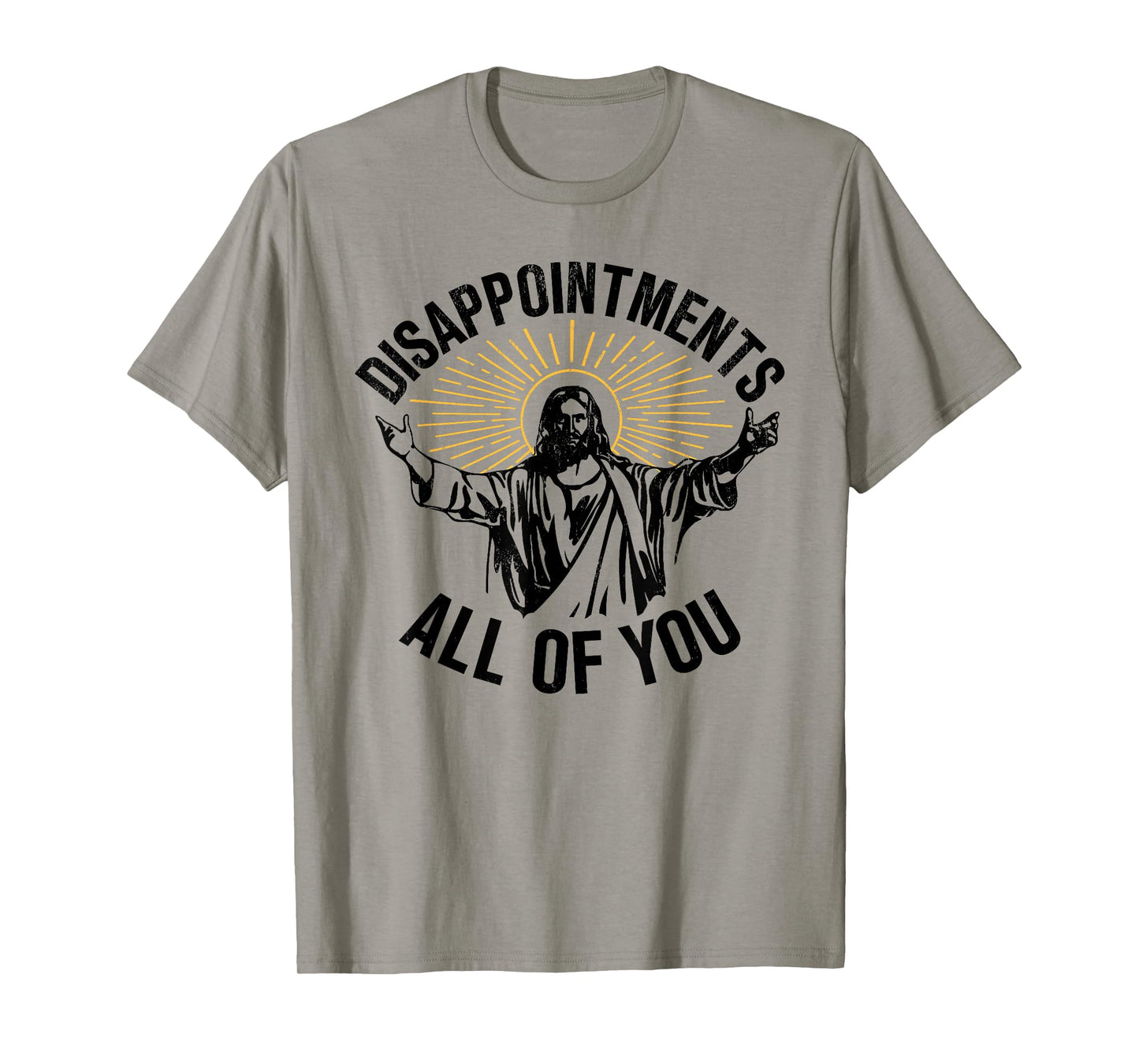 Disappointments All Of You Jesus Christian Religion T-Shirt