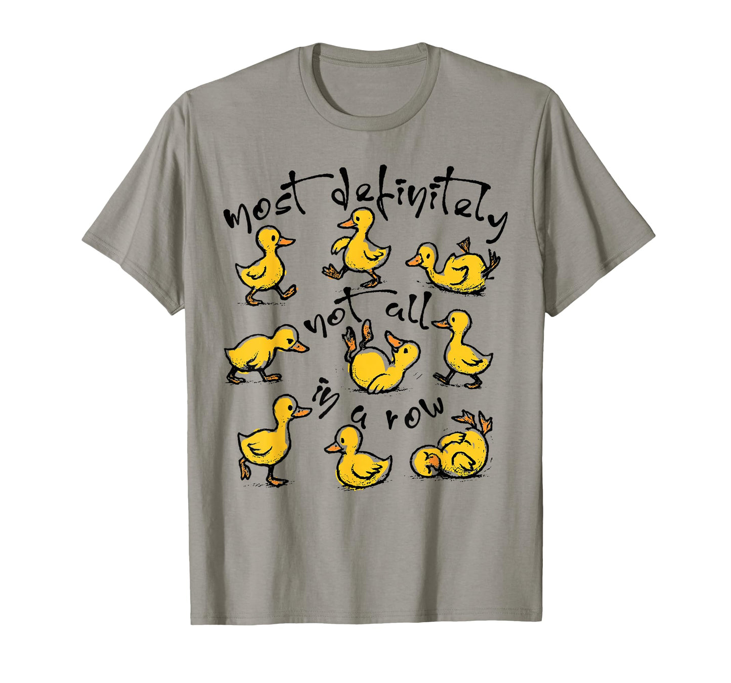 Ducks Most Definitely Not All In A Row T-Shirt