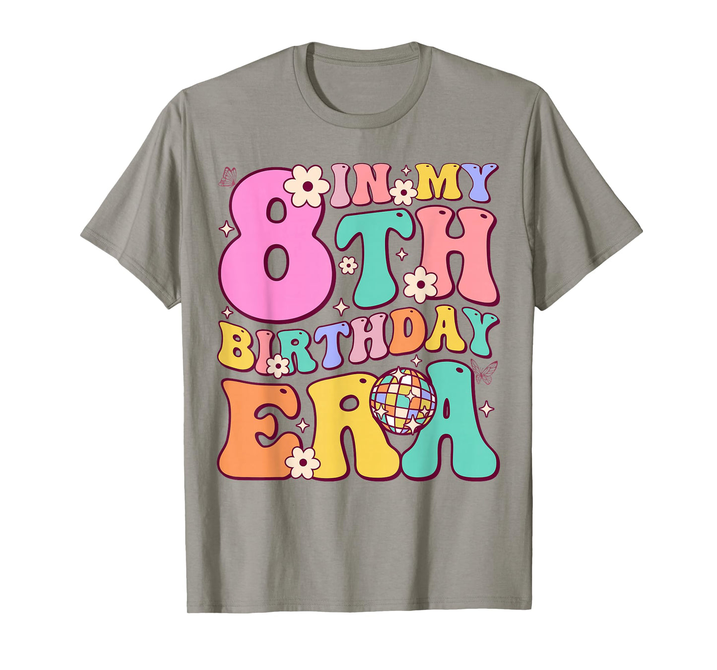 In My 8th Birthday Era Eight Bday 8 Year Old Birthday Girl T-Shirt