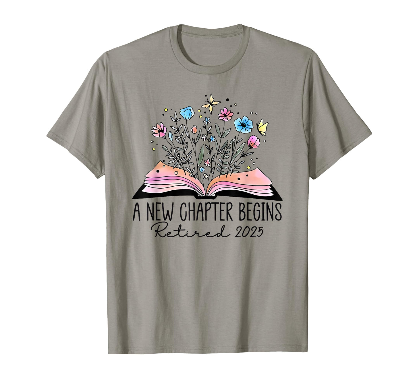 floral book a new chapter begins retired retirement teacher T-Shirt
