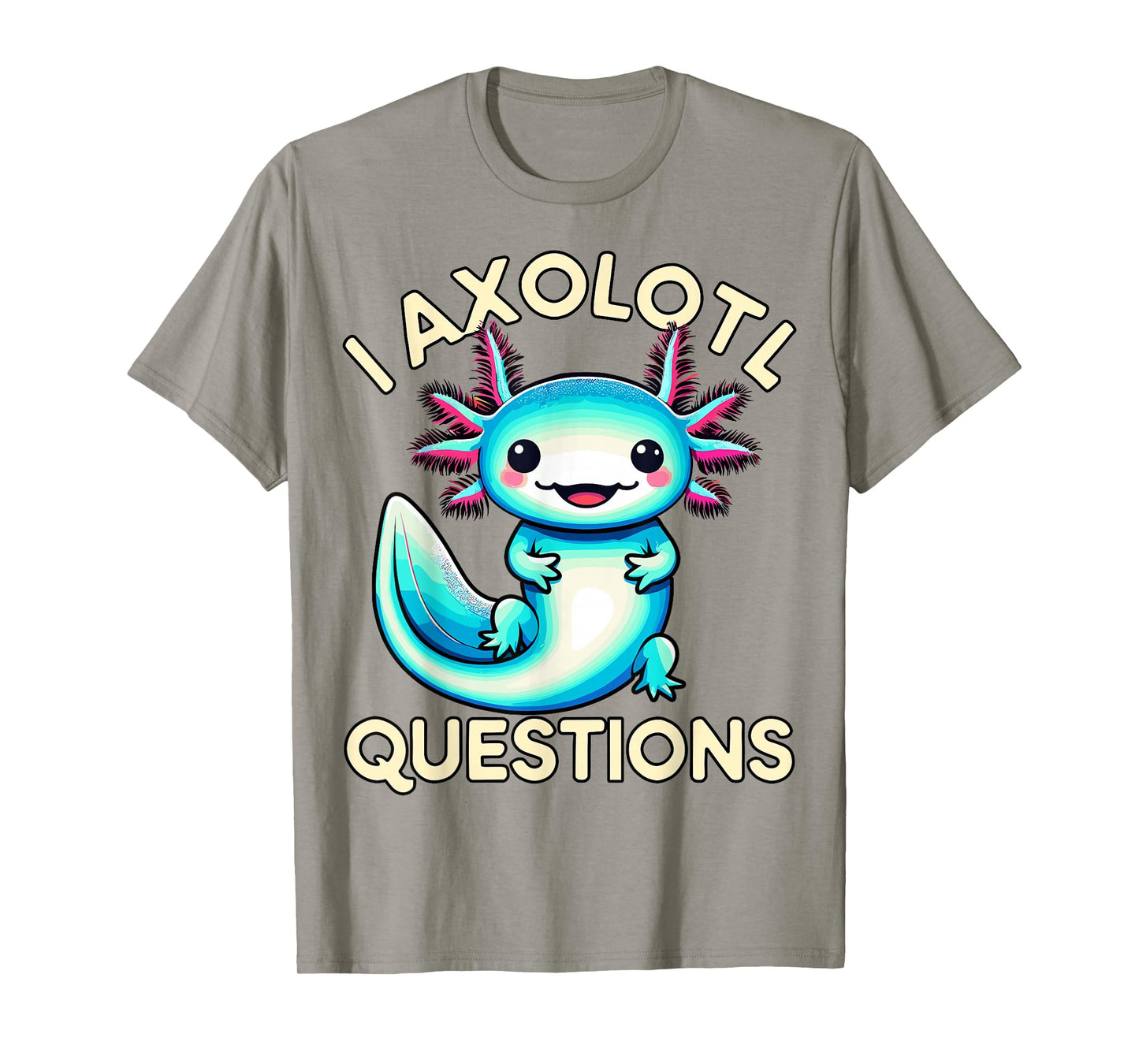 Funny I Axolotl Questions T-Shirt