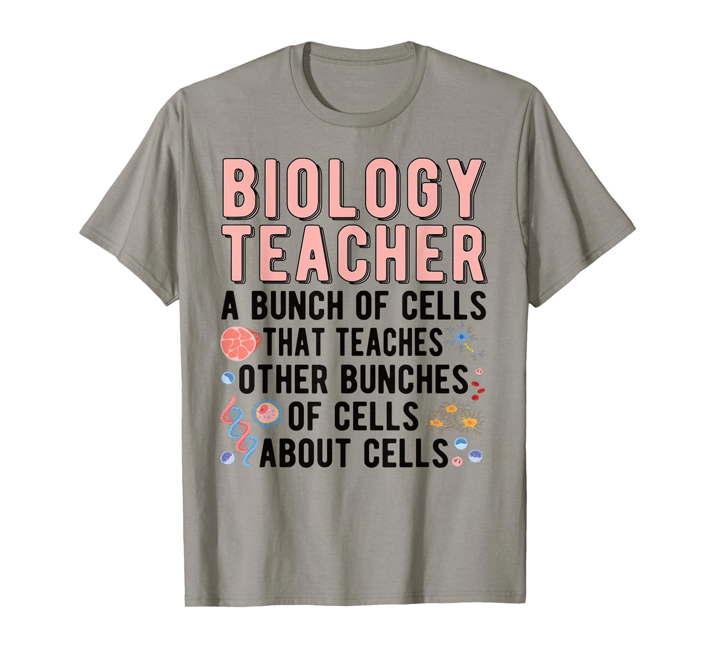 Biology Teacher A Bunch Of Cells Biology Teaching T-Shirt