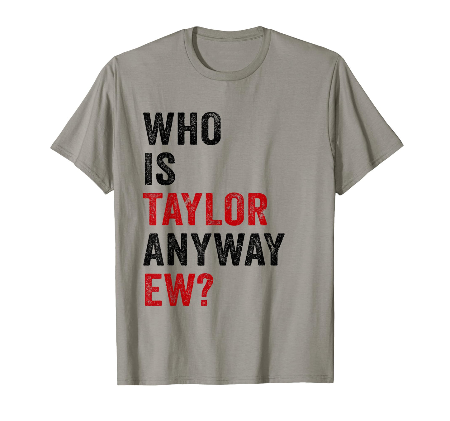 Who Is Taylor Anyway Ew Girl Taylor First Name Groovy 80's T-Shirt