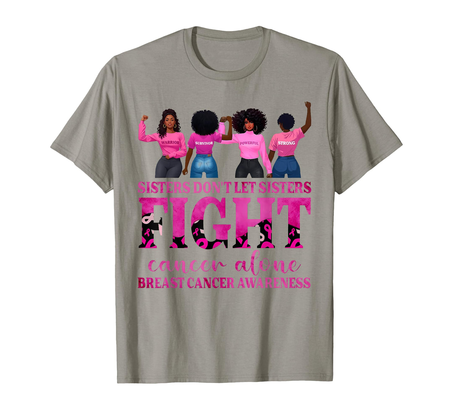 Sisters Don't Let Sisters Fight Cancer Alone Breast Cancer T-Shirt