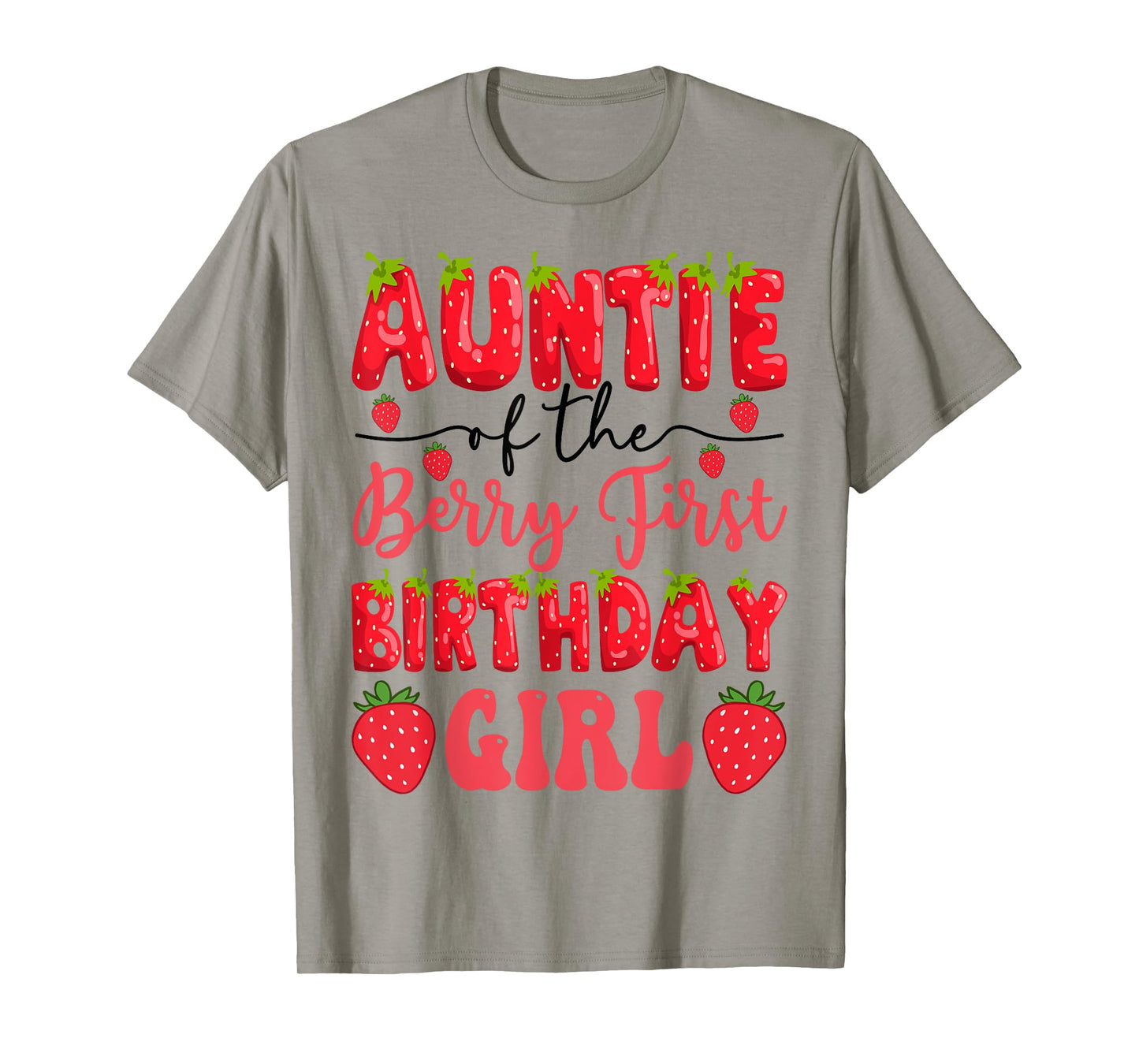 Auntie Of The Berry First Birthday Girl Strawberry Lover T-Shirt