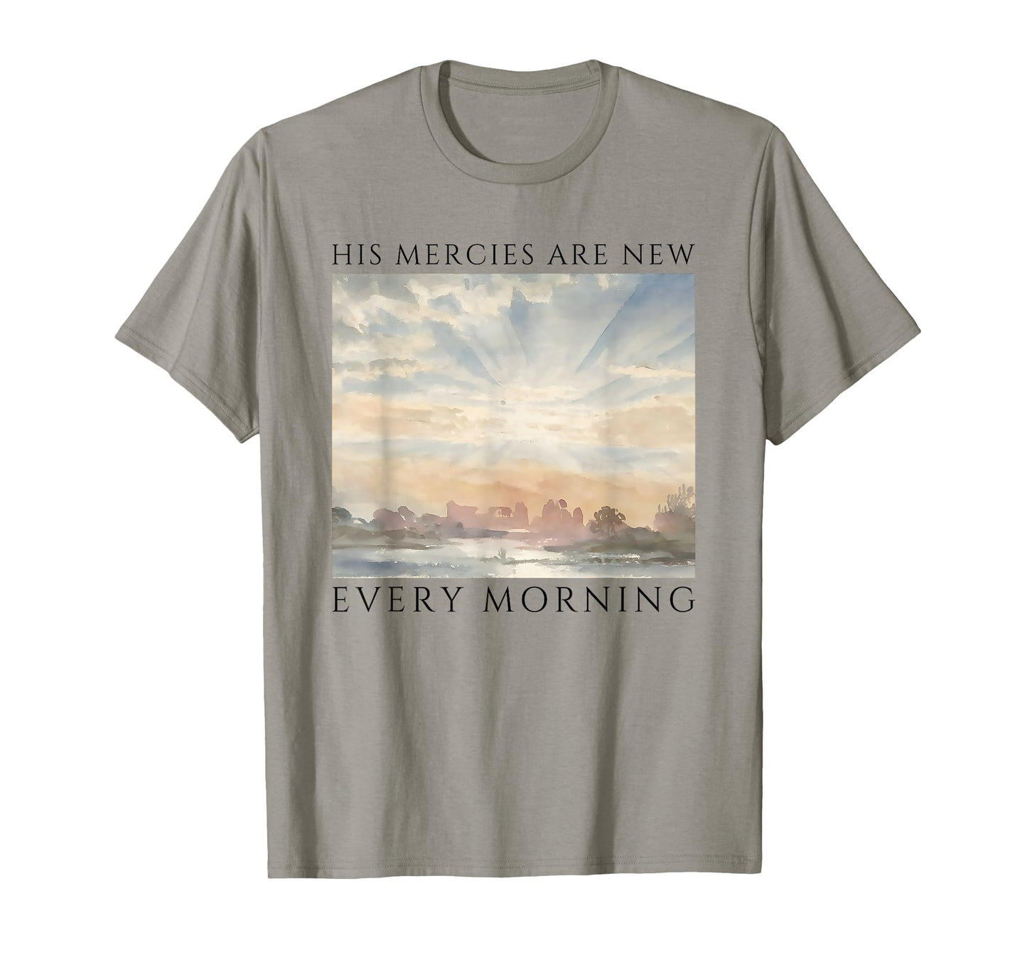 his Mercies are New Every Morning T-Shirt
