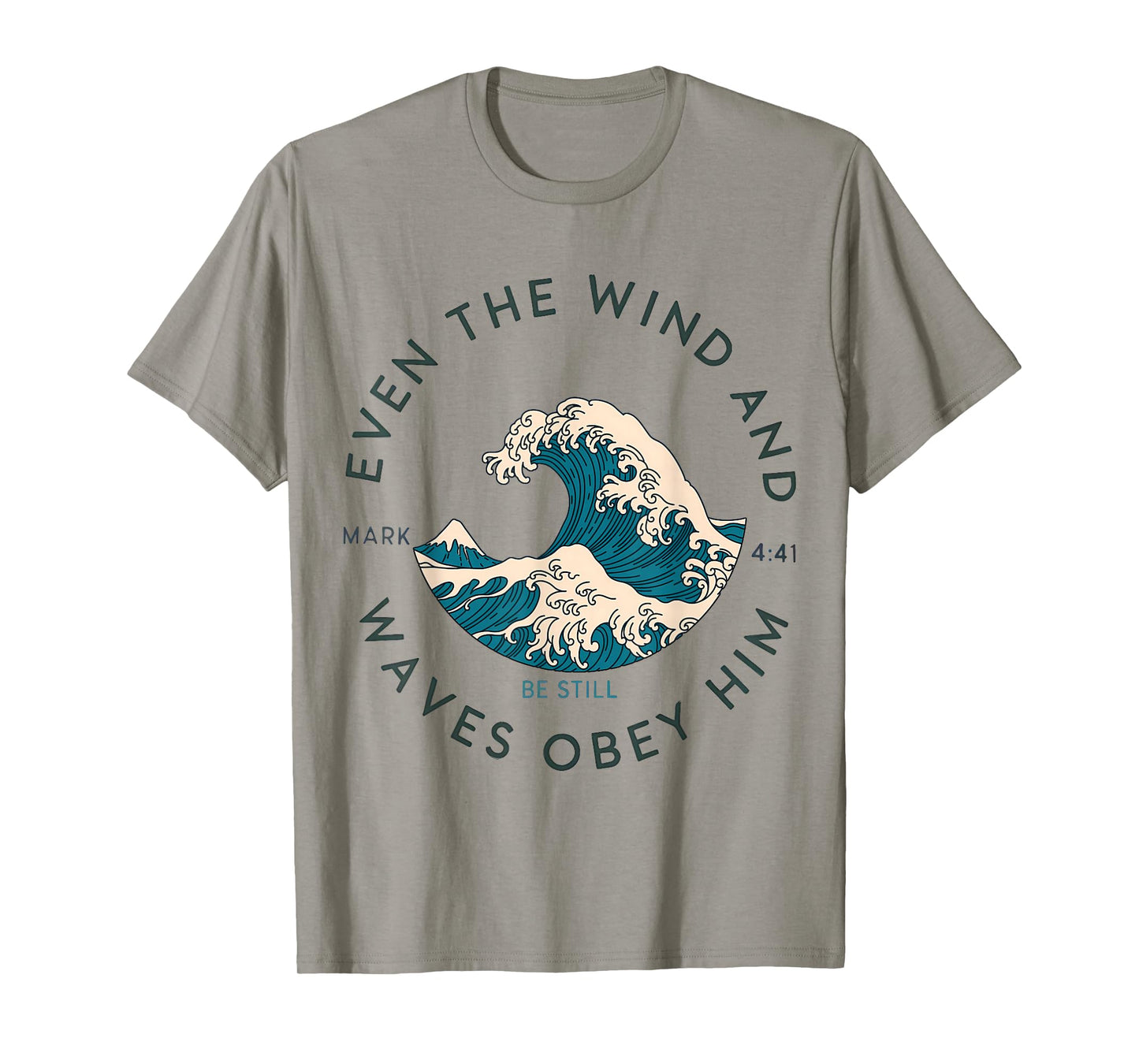 Even The Wind and The Waves Obey Him Christian Faith God T-Shirt