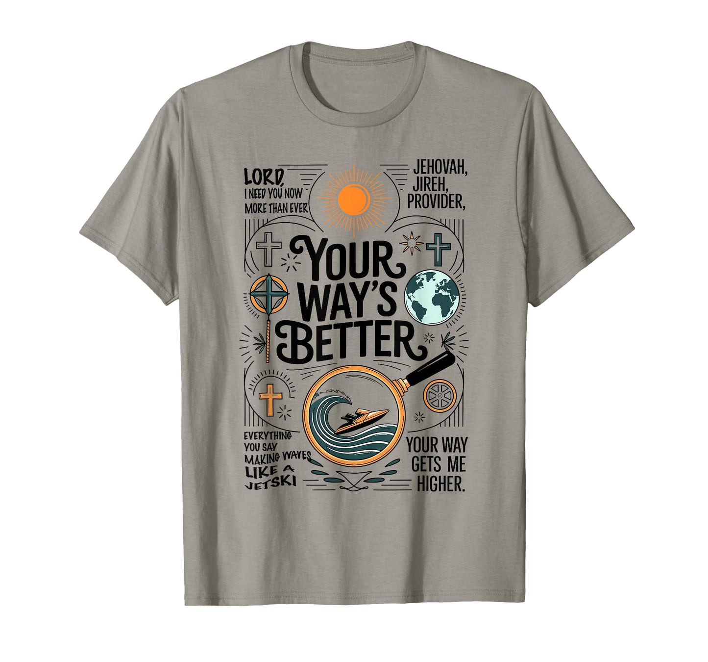 Your Way is Better Proverbs 16:9 Faith Apparel T-Shirt