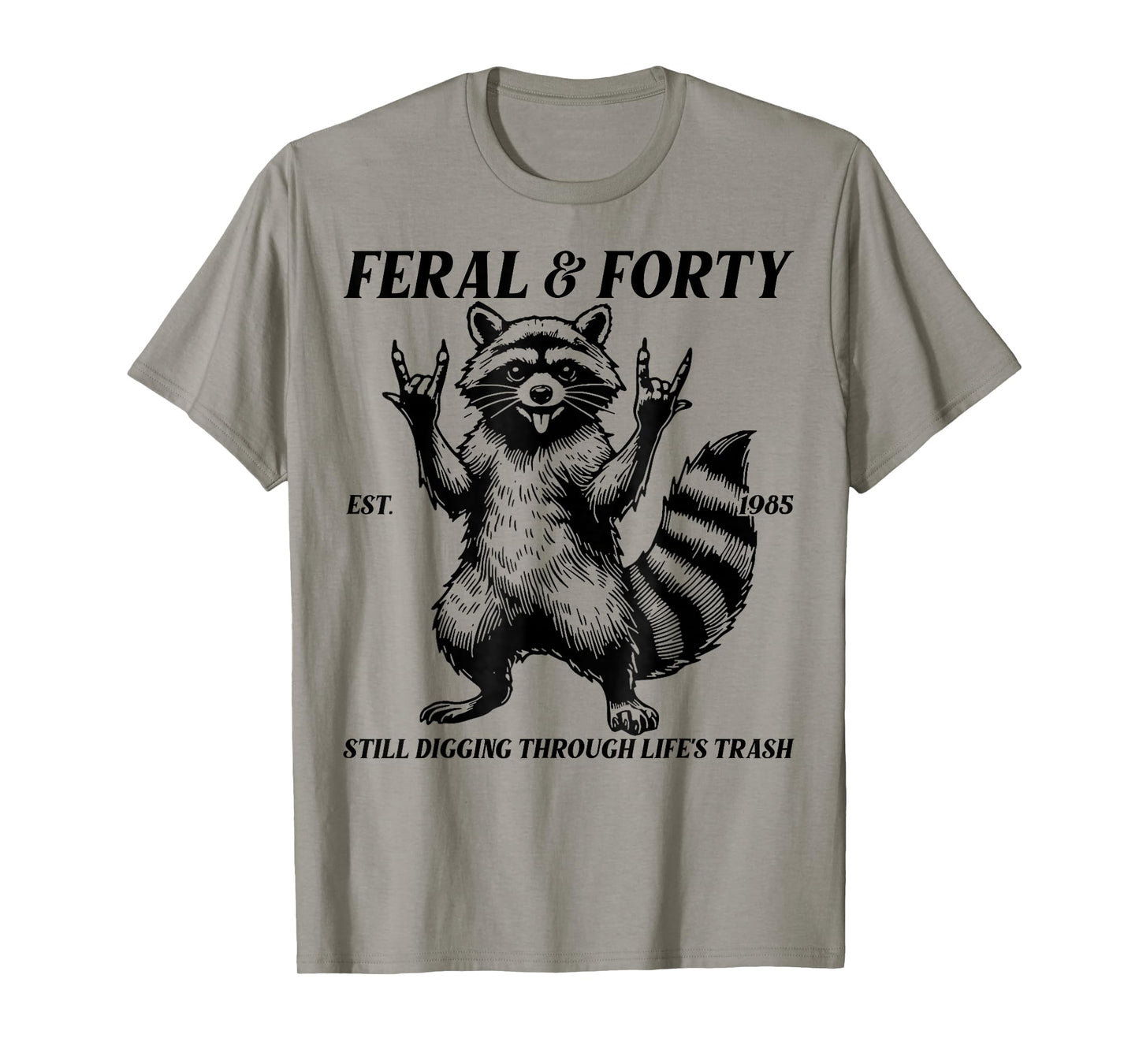 Funny 40th Birthday Est 1985 Feral & Forty Raccoon Men Women T-Shirt