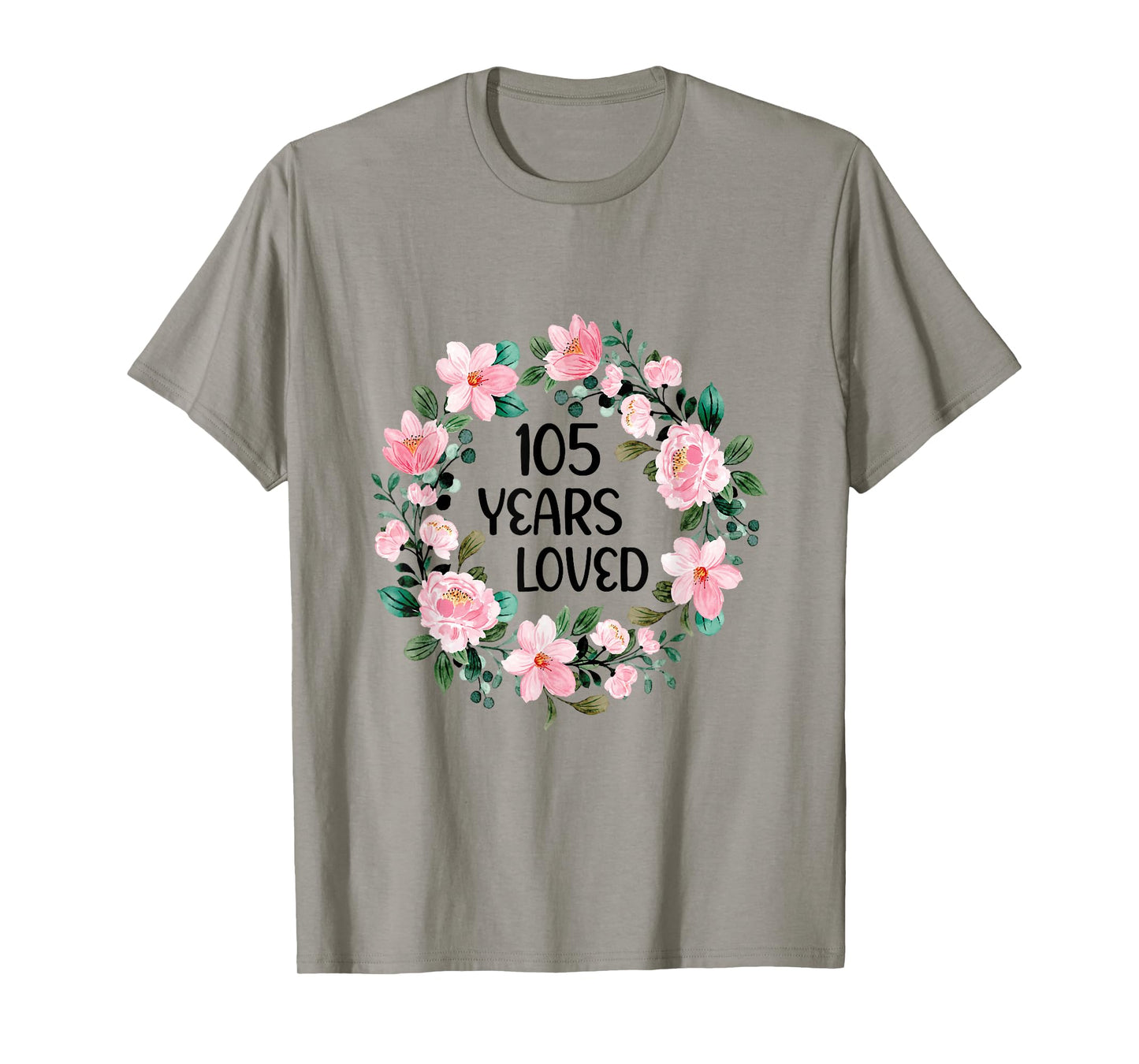 105 Years Loved Women Men 105 Years Old Cool 105th Birthday T-Shirt