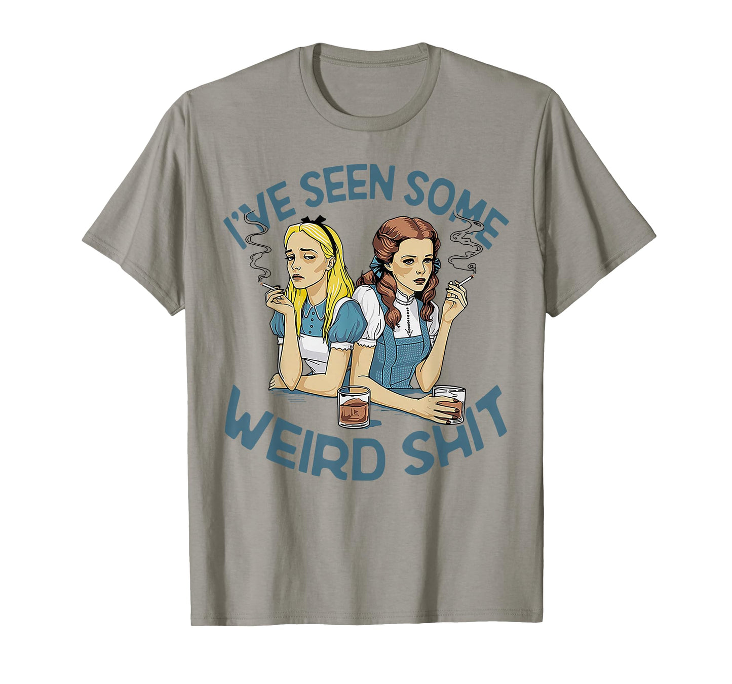 I've Seen Some Weird Shit T-Shirt