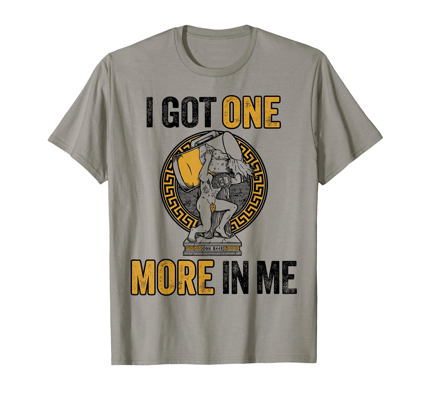 I Got One More in Me T-Shirt