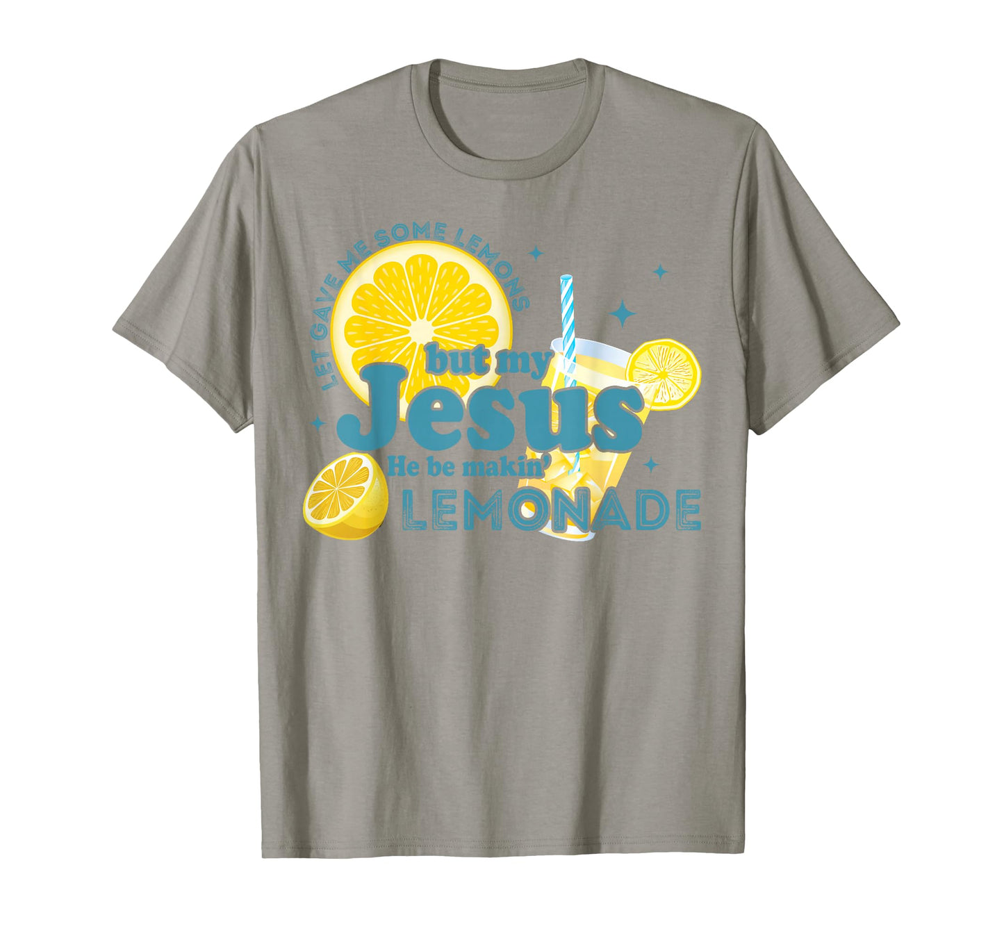 My Jesus Makes Lemonade β Christian Faith Inspirational T-Shirt