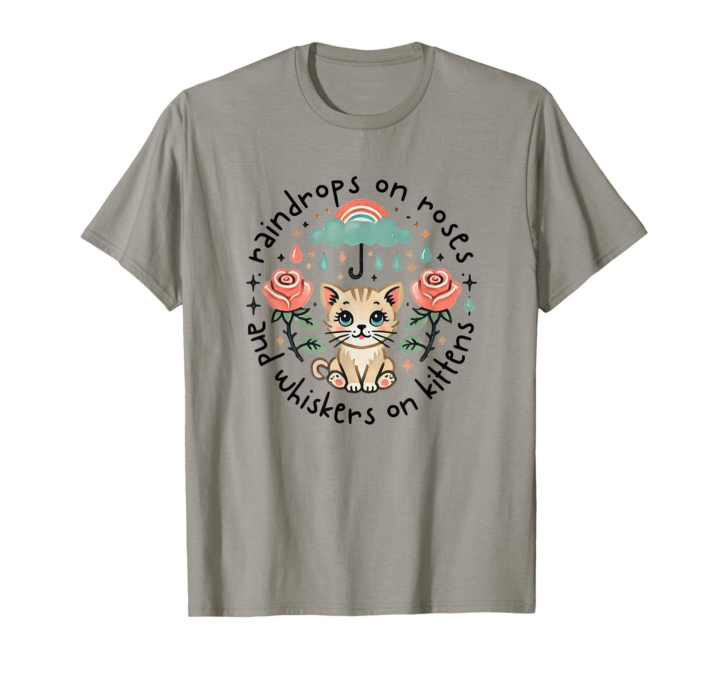 Raindrops on Roses Kittens Theatre Sound Of Music Musical T-Shirt