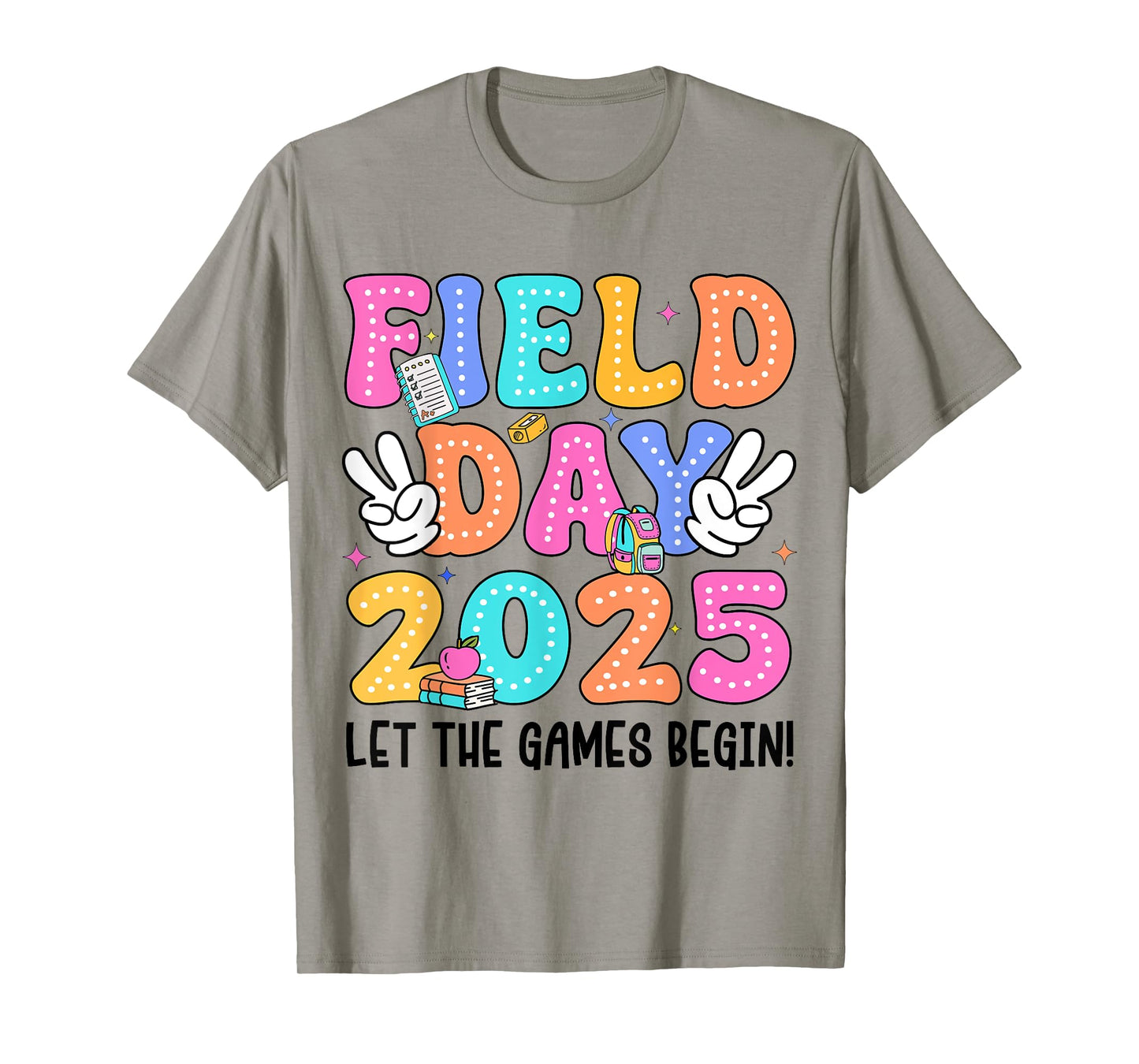 Field Day Let The Games Begin Teachers Kids Field Day 2025 T-Shirt