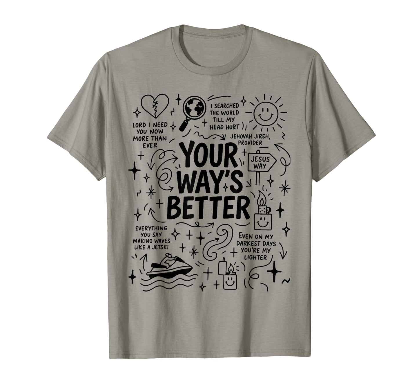 Your Way is Better Proverbs 16:9 Faith Apparel T-Shirt