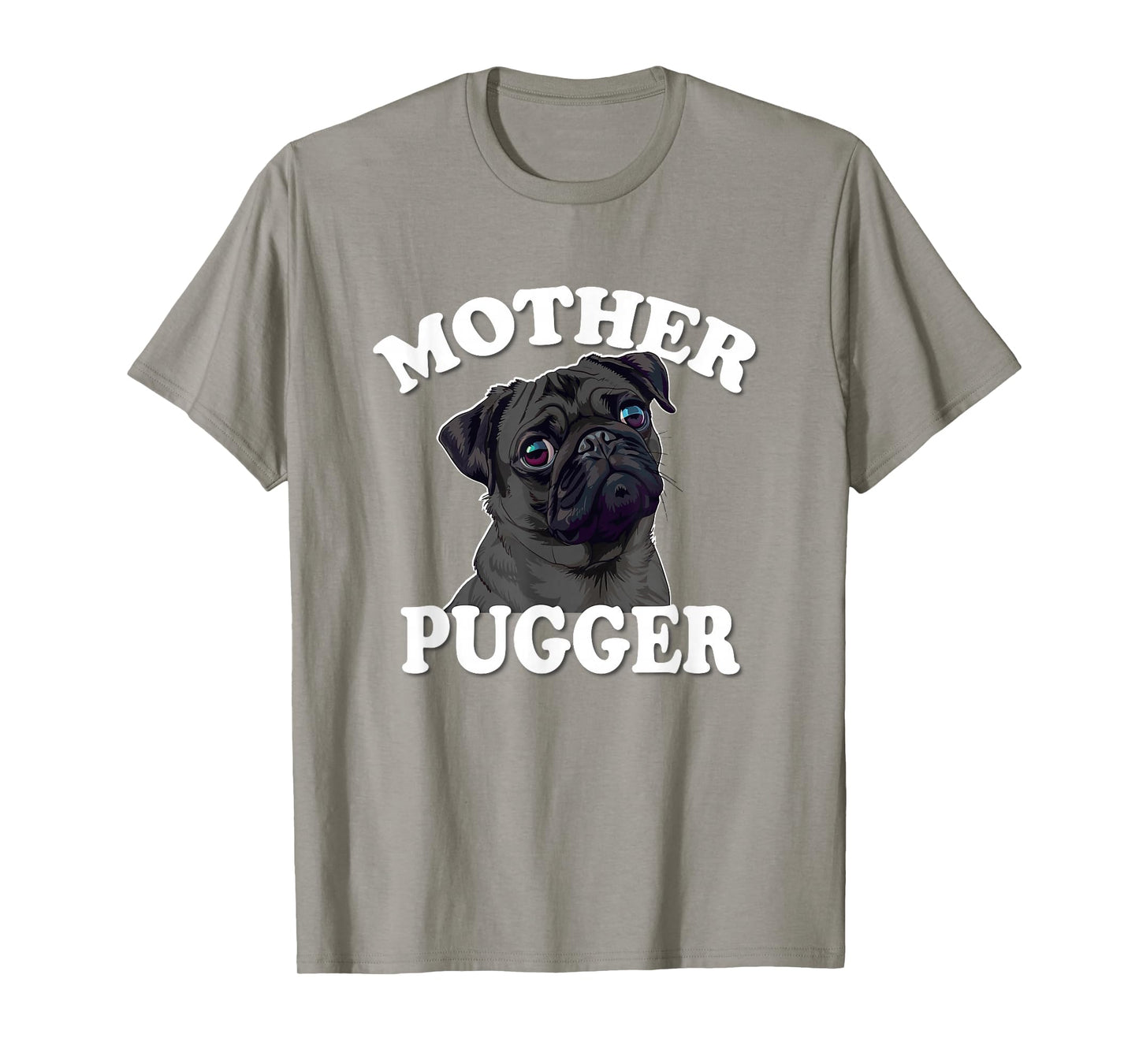 Funny Mens & Womens Mother Pugger Black Pug Lover T-Shirt