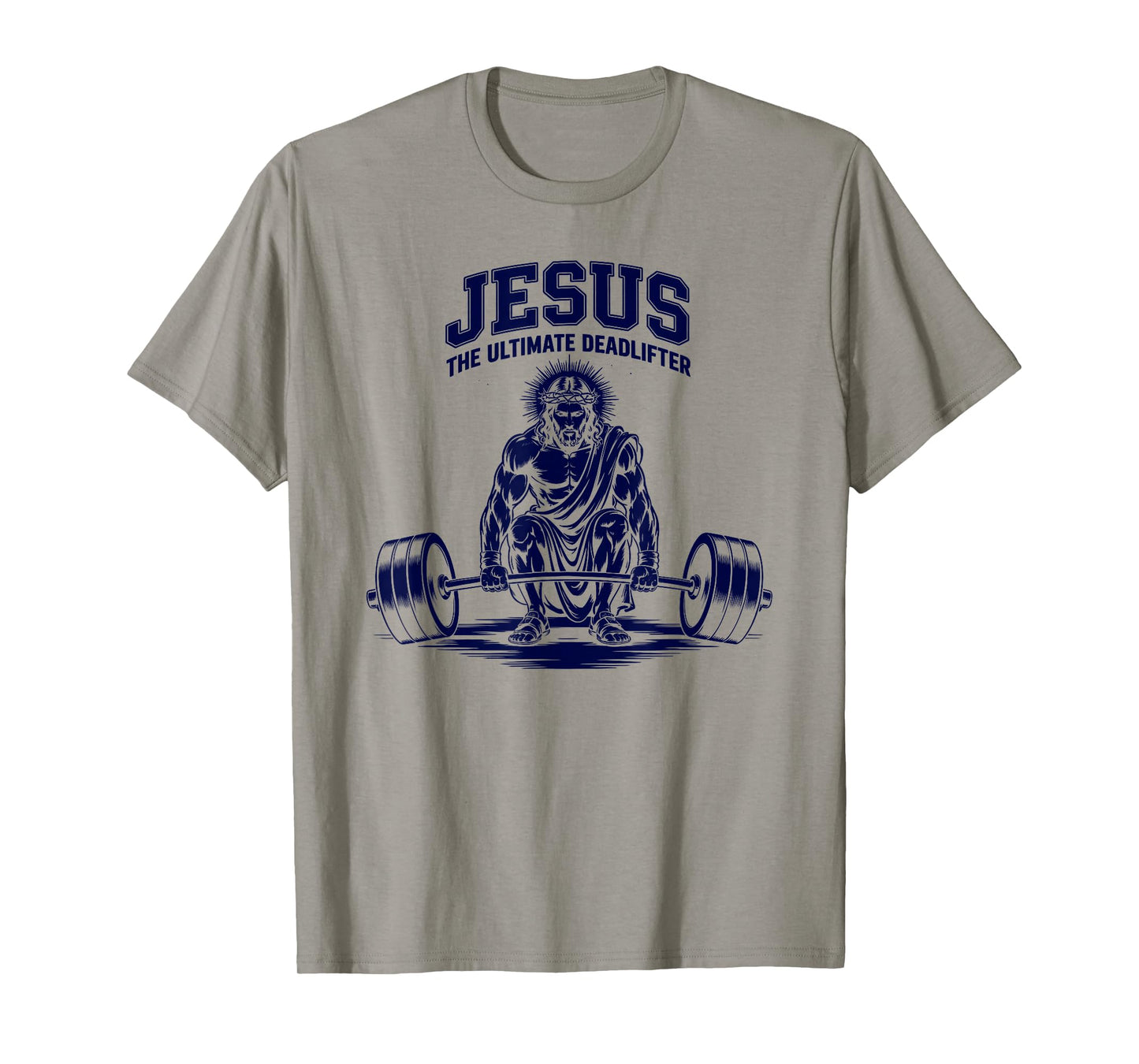 Jesus The Ultimate Deadlifter T-Shirt