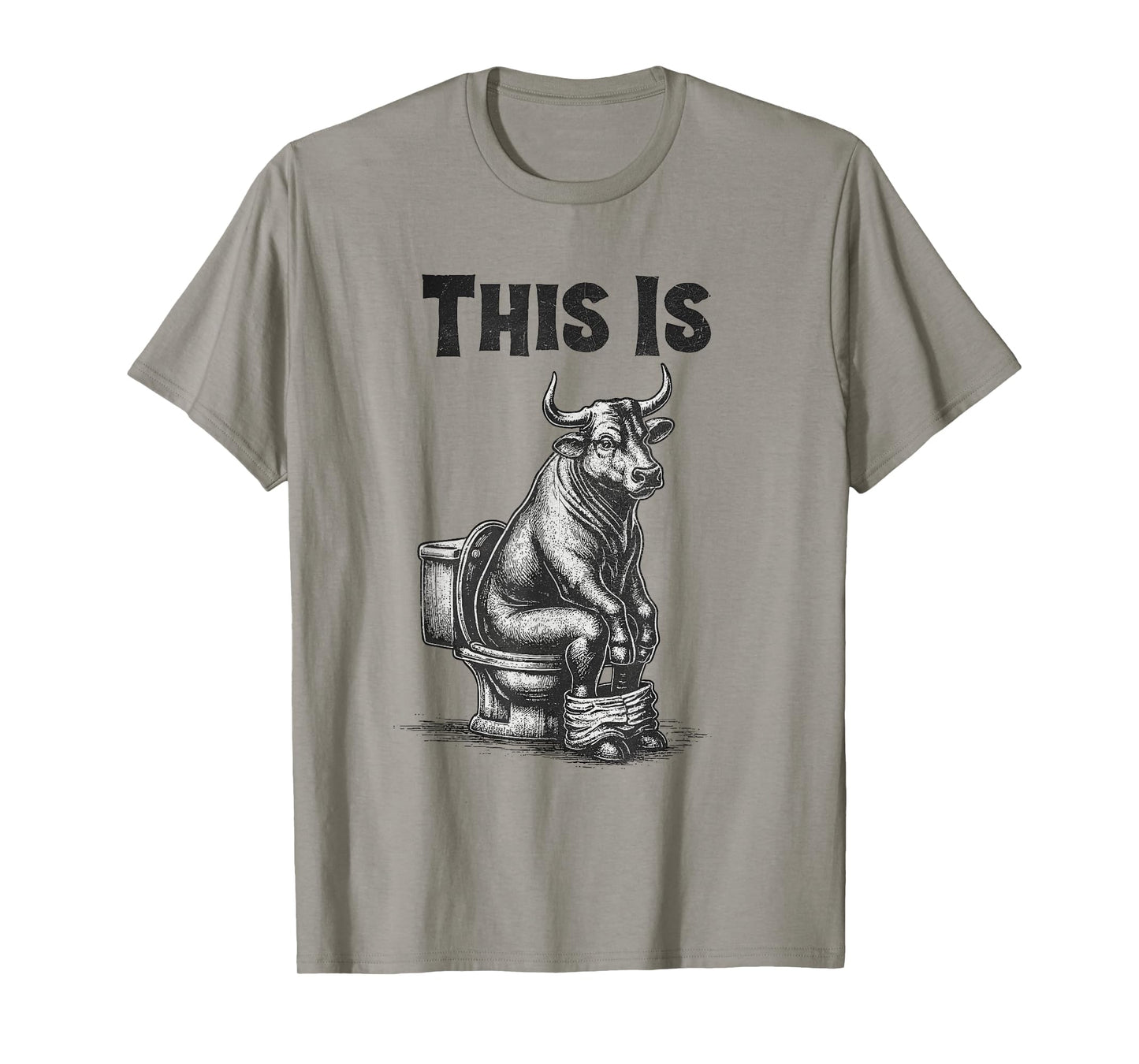 This is BullSheet Funny Cow Toilet Humor Jokes Men Women T-Shirt