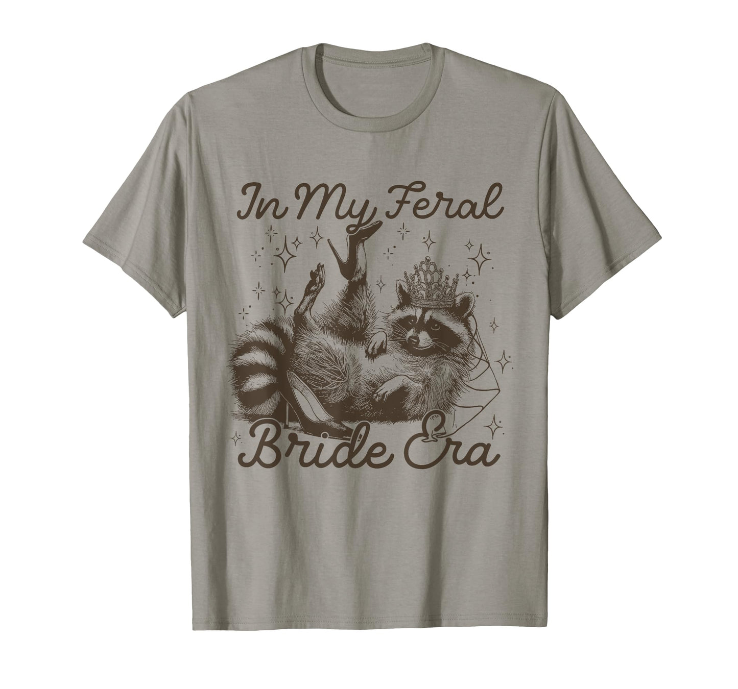 in My Feral Bride Era Funny Raccoon Bridal Meme Bachelorette T-Shirt