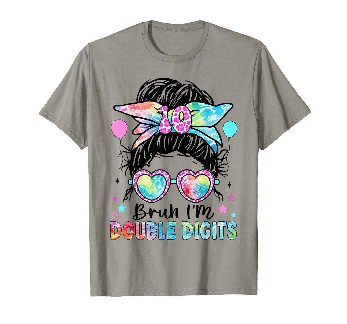 Bruh I'm Double Digits 10th Birthday 10 Year Old For Girl T-Shirt