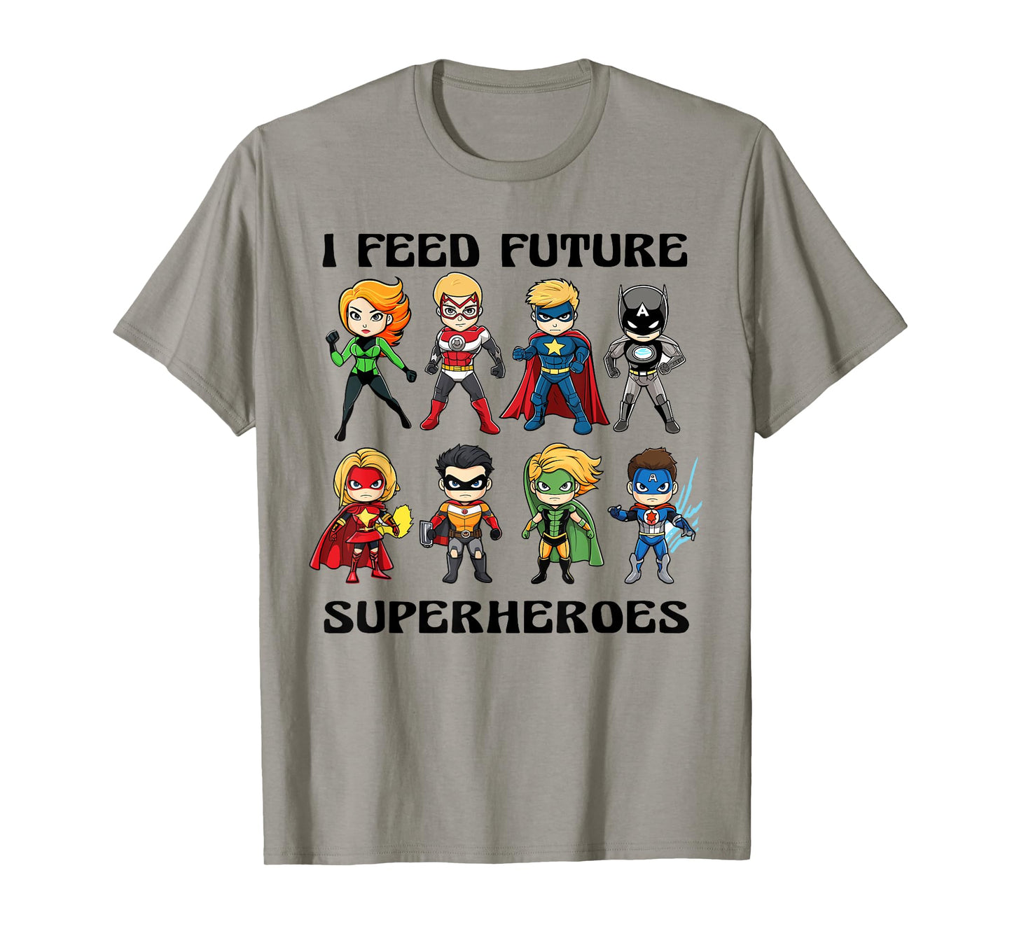 I Feed Future Superheroes School Lunch Lady Squad Funny T-Shirt