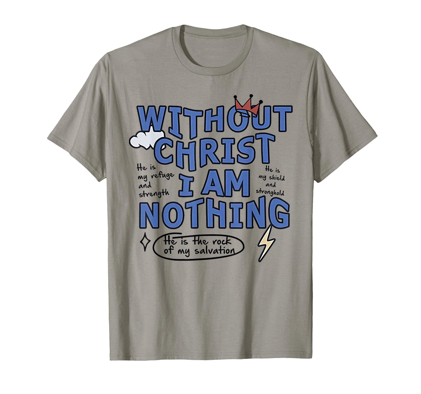 Without Christ I Am Nothing T-Shirt