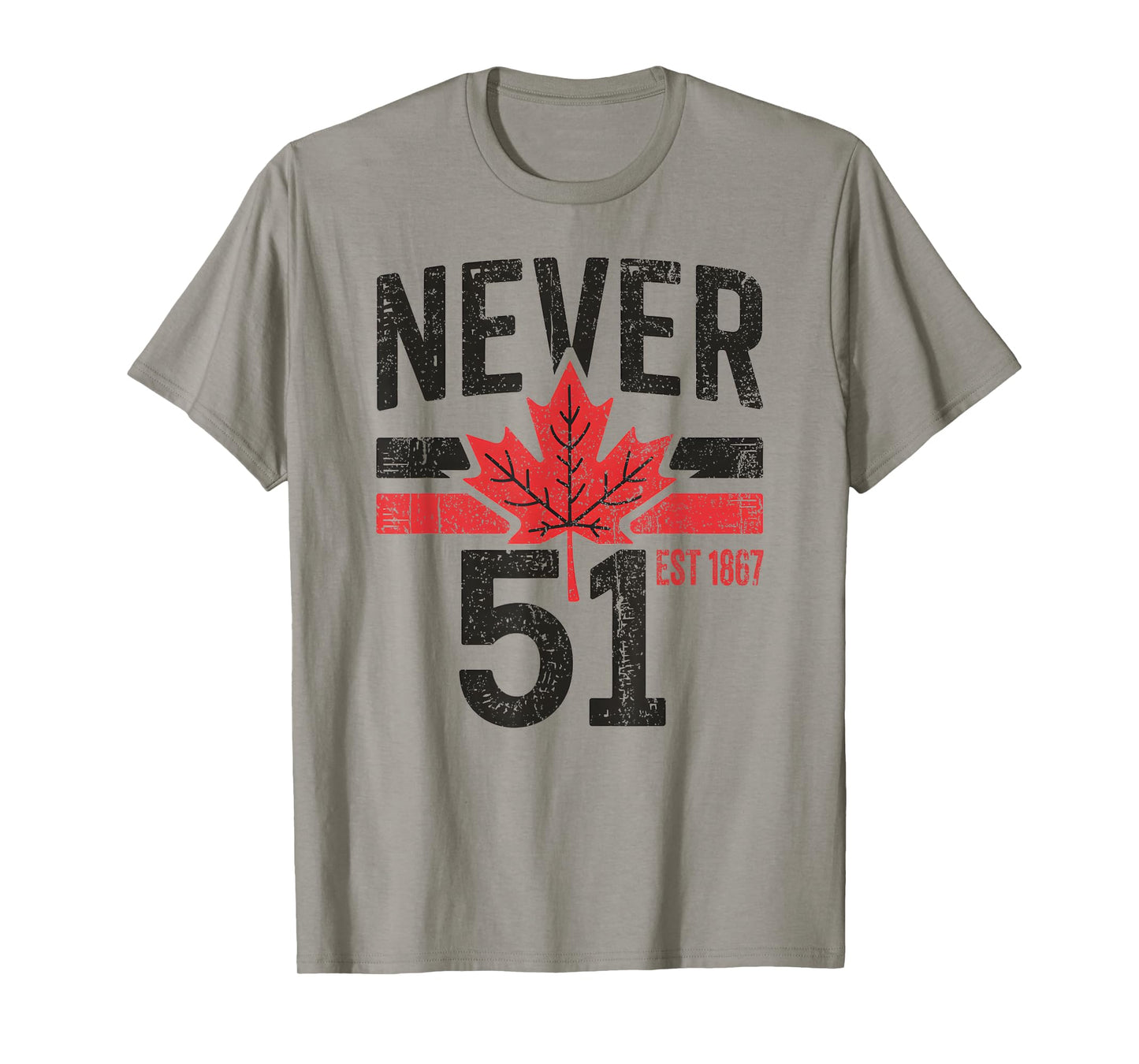 NEVER 51 Canada is Not For Sale EST. 1867 Proud Canadian T-Shirt