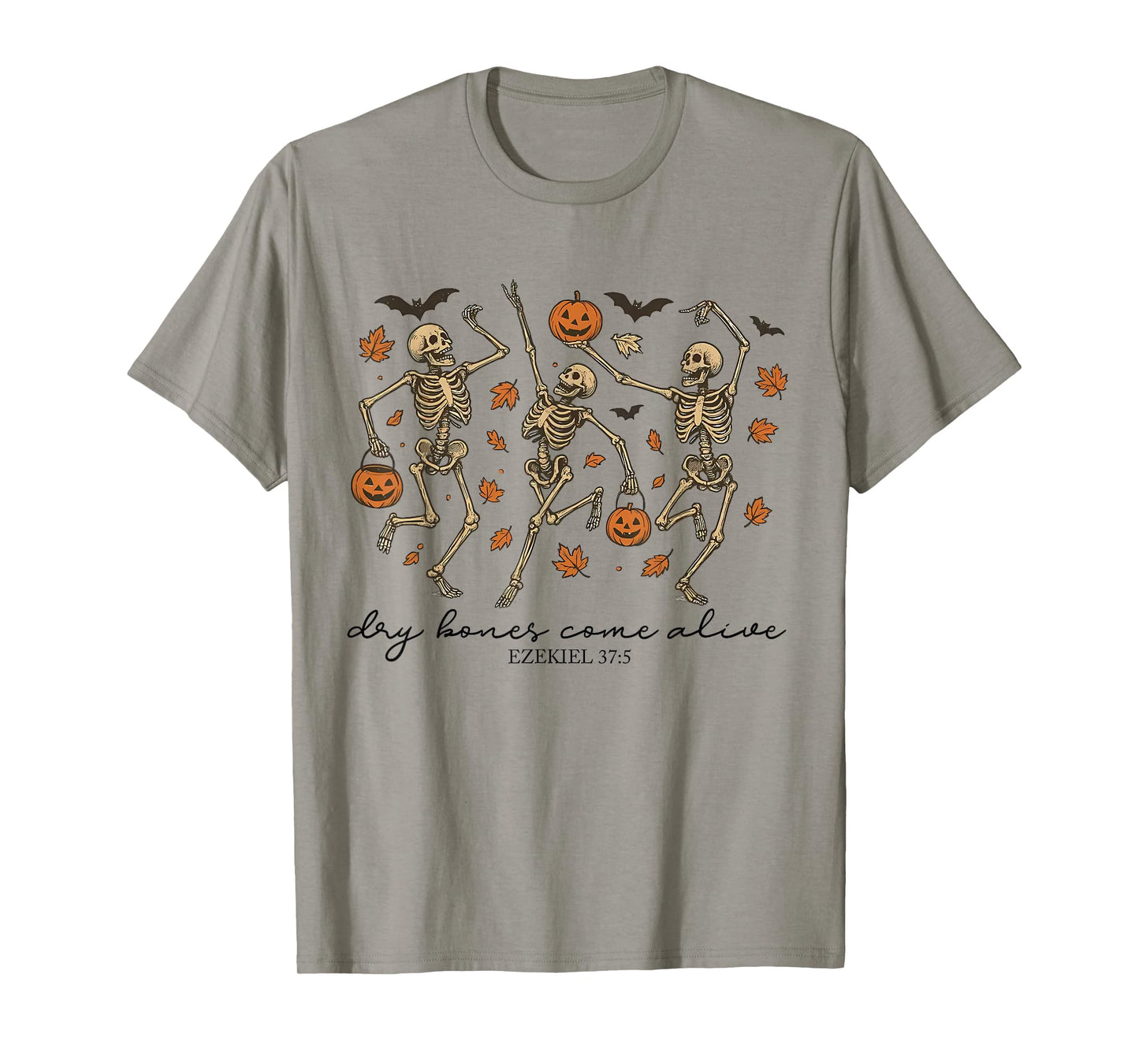 Dry Bones Come Alive Ezekiel 37:5 Funny Dancing Skeletons T-Shirt