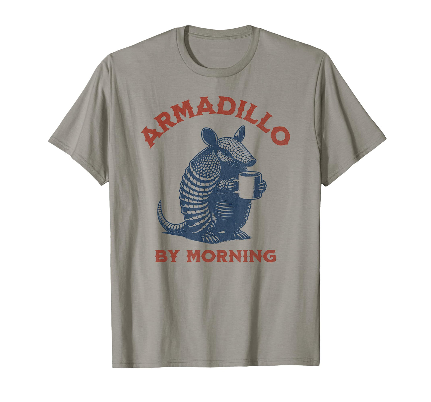 Armadillo By Morning - Funny Coffee Armadillo T-Shirt
