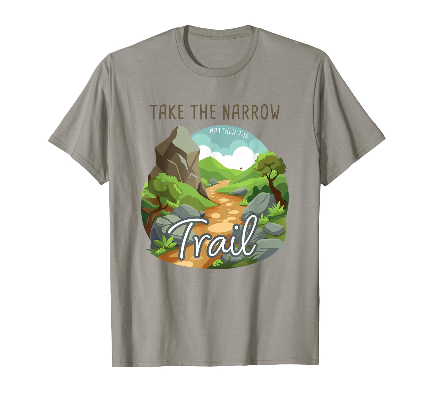 Take The Narrow Trail β Matthew 7:14 Christian Faith Camping T-Shirt