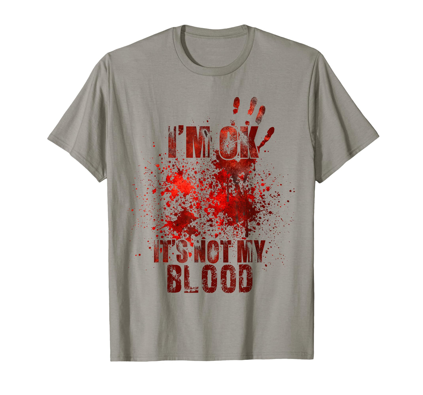 I'm fine It's not My Blood Sarcastic Halloween Humor T-Shirt