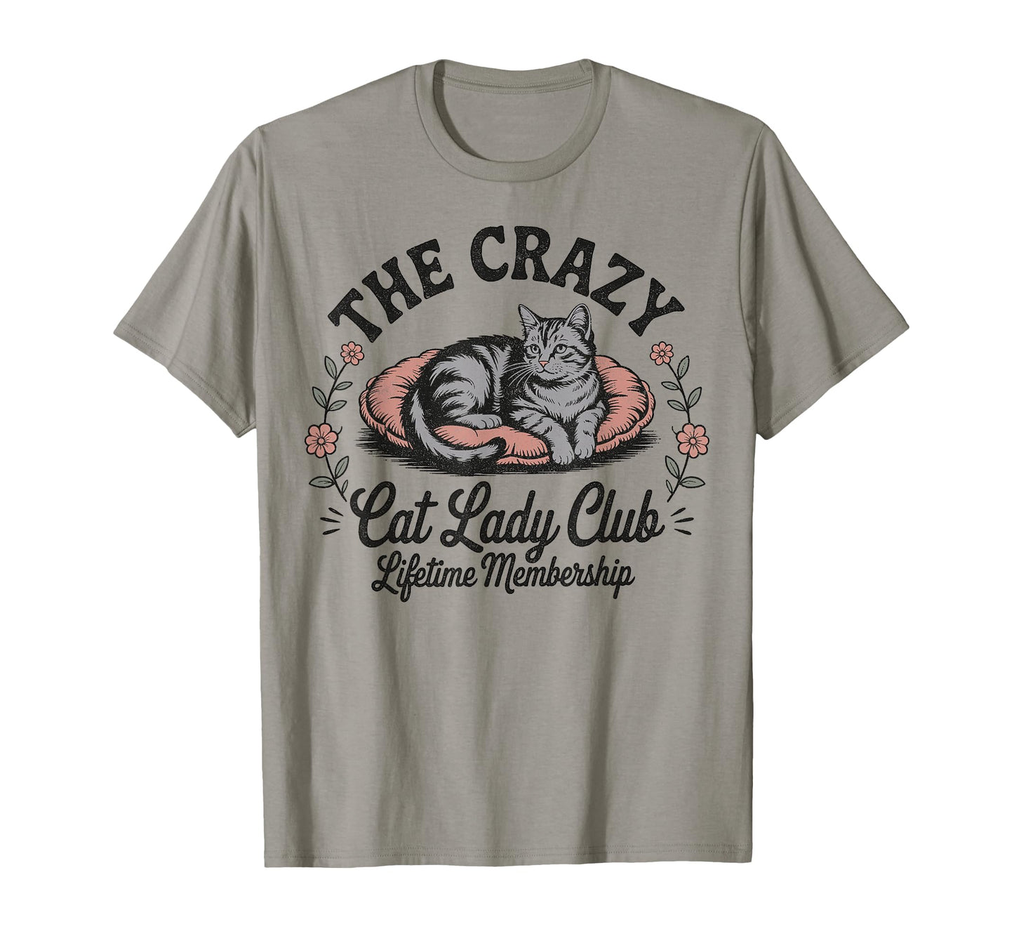 The Crazy Cat Lady Club Funny Cat Lover T-Shirt