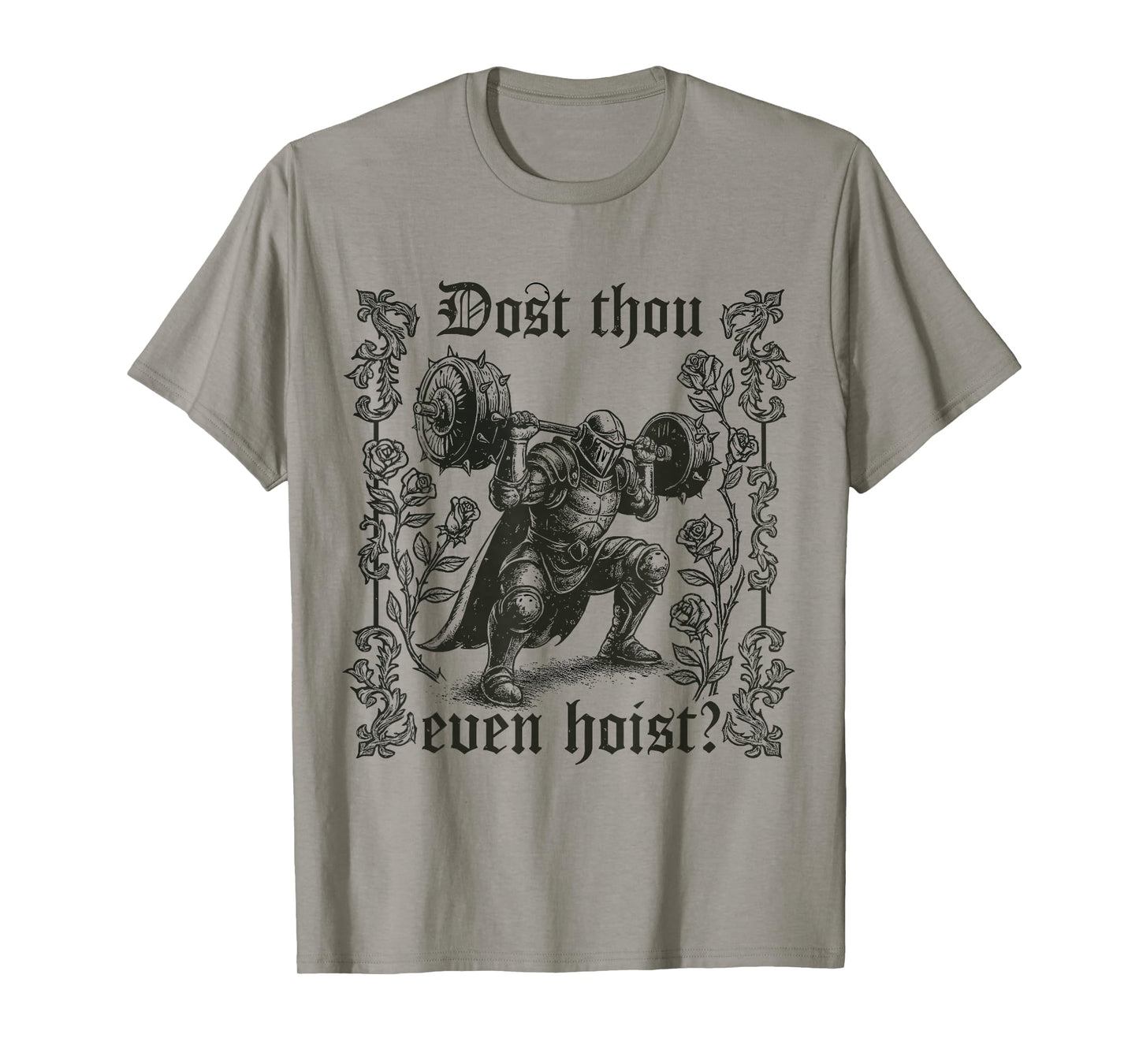 Dost Thou Even Hoist Medieval Gym Meme Funny Lifting T-Shirt
