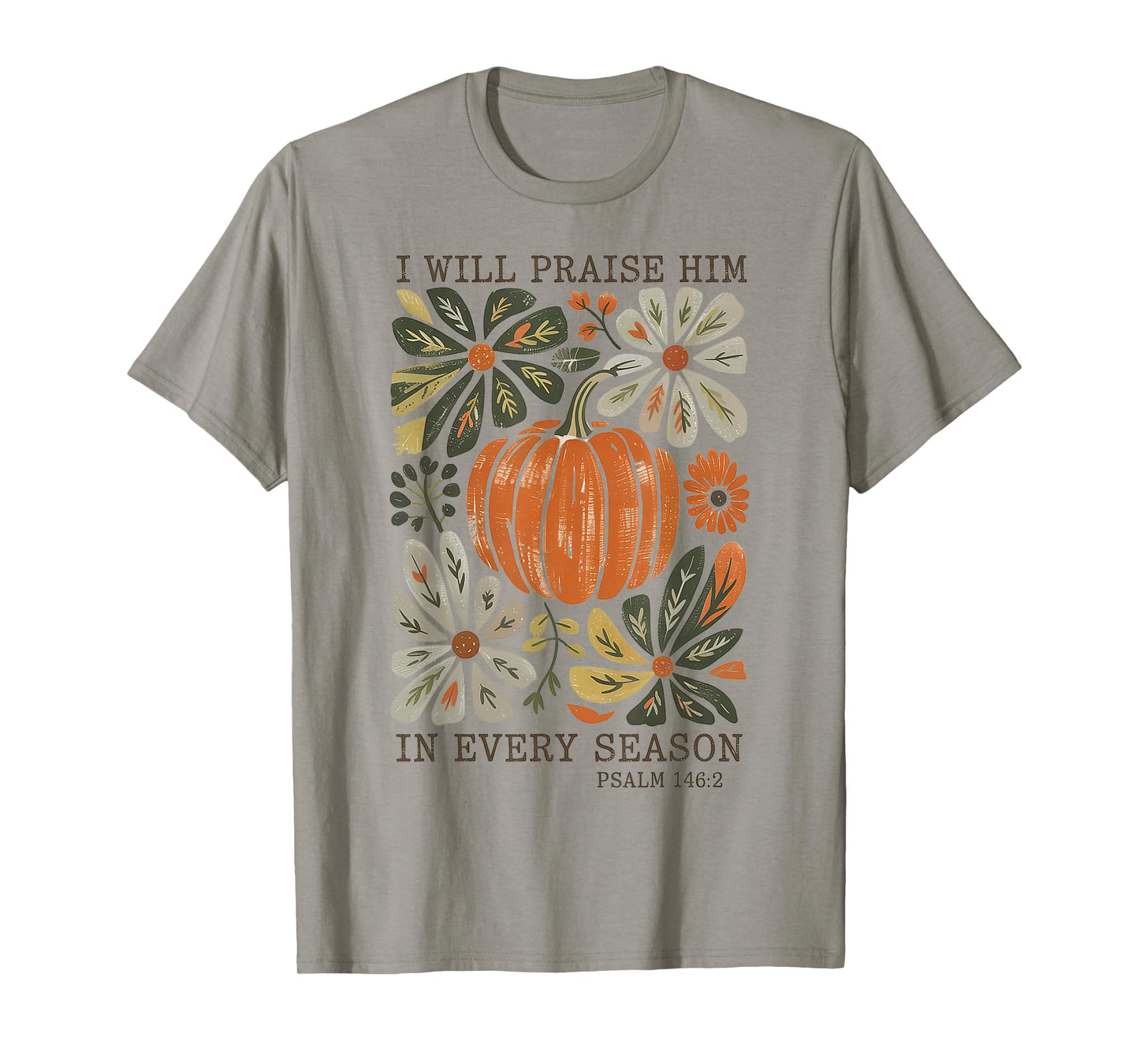 in Every Season I Will Praise Him Fall Autumn Christian T-Shirt