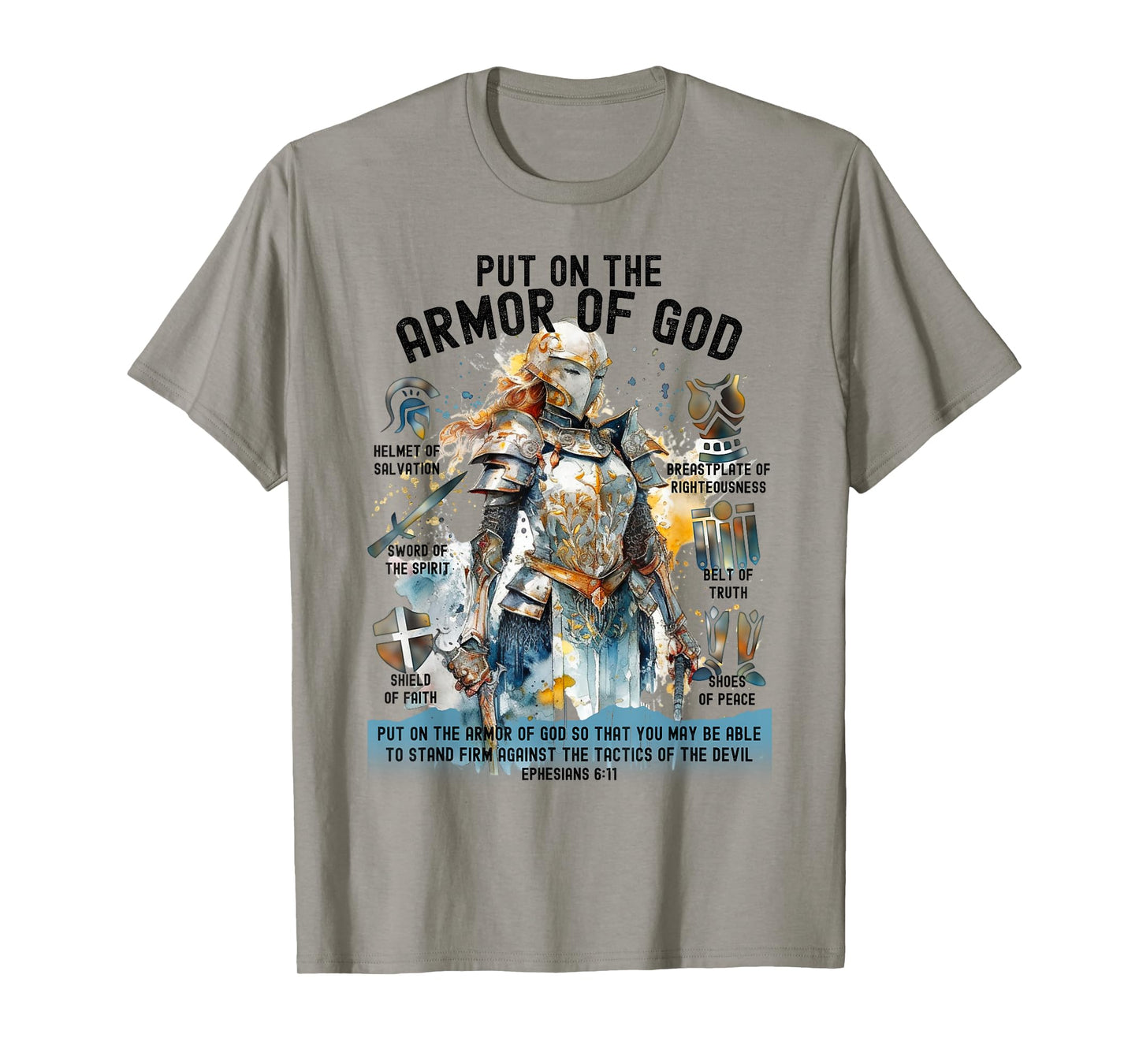 Put on the Full Armor of God-Shield Ephesians 6:11 Christian T-Shirt