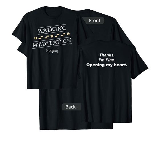 Walking Meditation in Progress T-Shirt