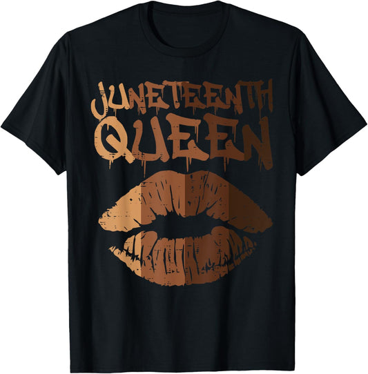 Juneteenth Queen Black Melanin Lips June 19th 1865 Women T-Shirt - T-Shirt | Black