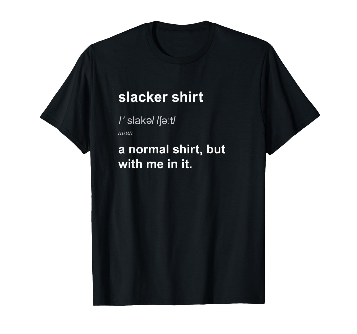 Funny Slacker T-Shirt Slackliner Slacklining Joke Slackline T-Shirt
