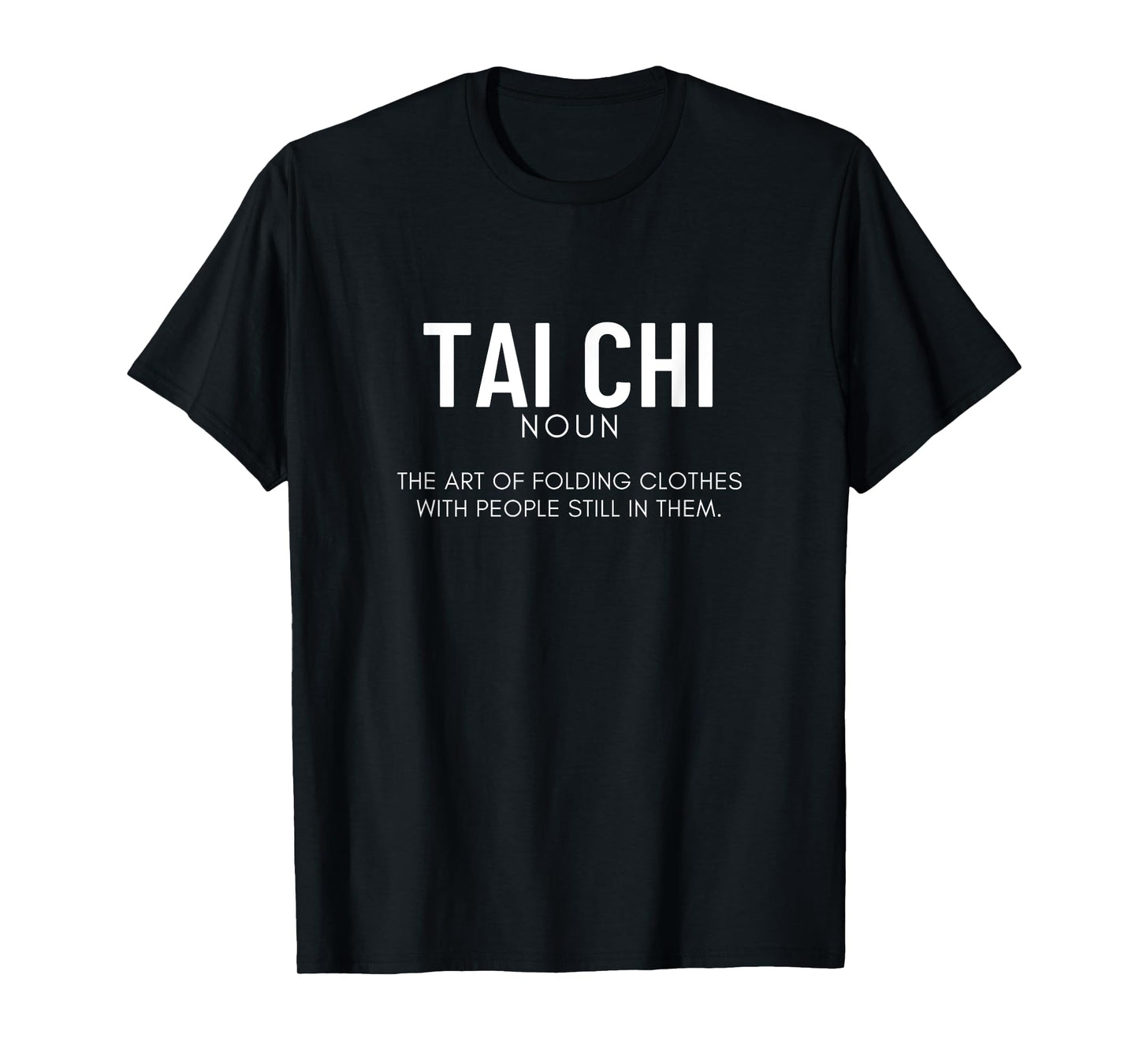 Tai Chi Definition Funny Tai Chi T-Shirt