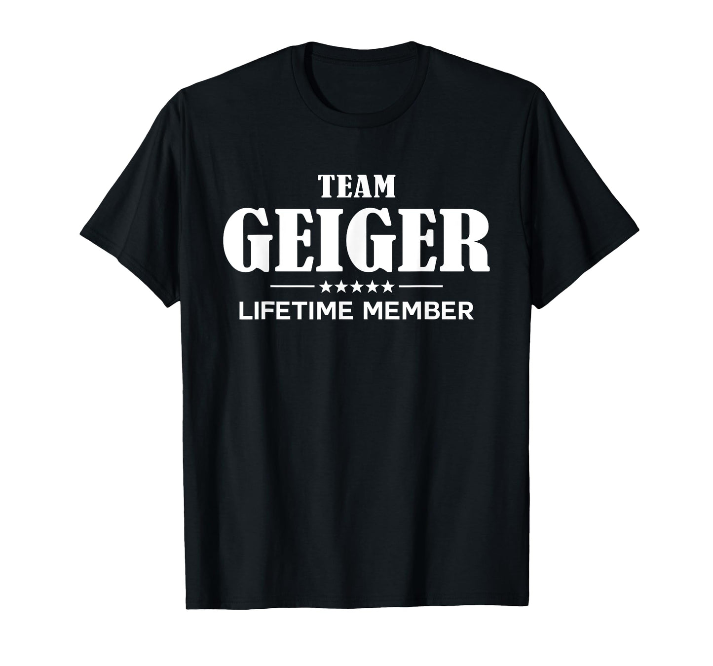 Team GEIGER Lifetime Member GEIGER Family T-Shirt